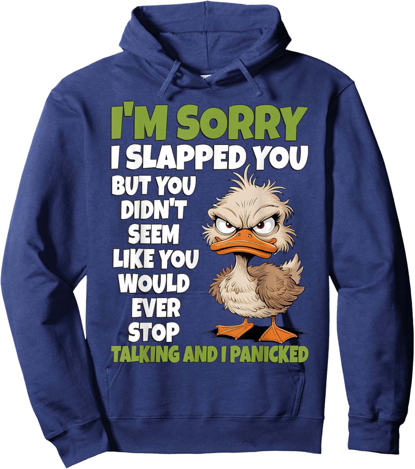 I'm Sorry I Slapped You But You Didn't Seem Like You Would Hoodie - Hoodie | Navy