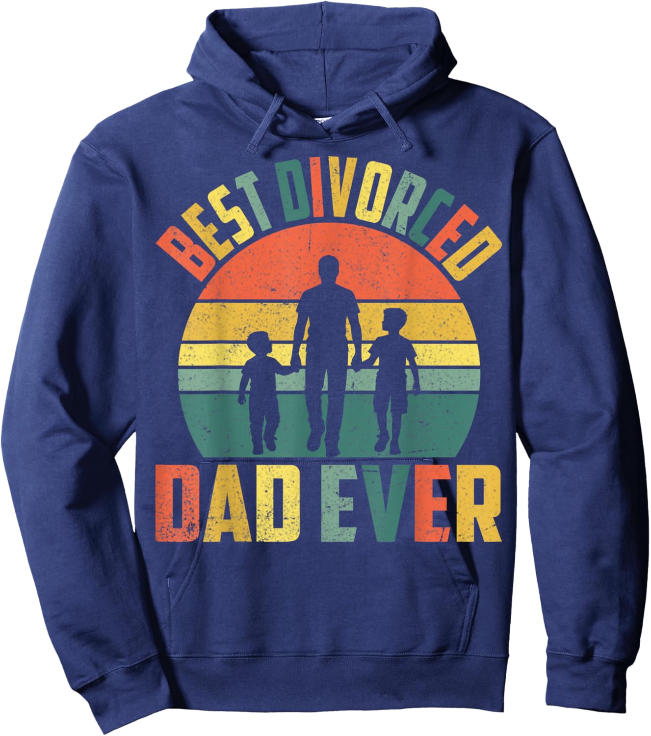 Retro Divorcee Dad Divorce Party Best Divorced Dad Ever Hoodie - Hoodie | Navy