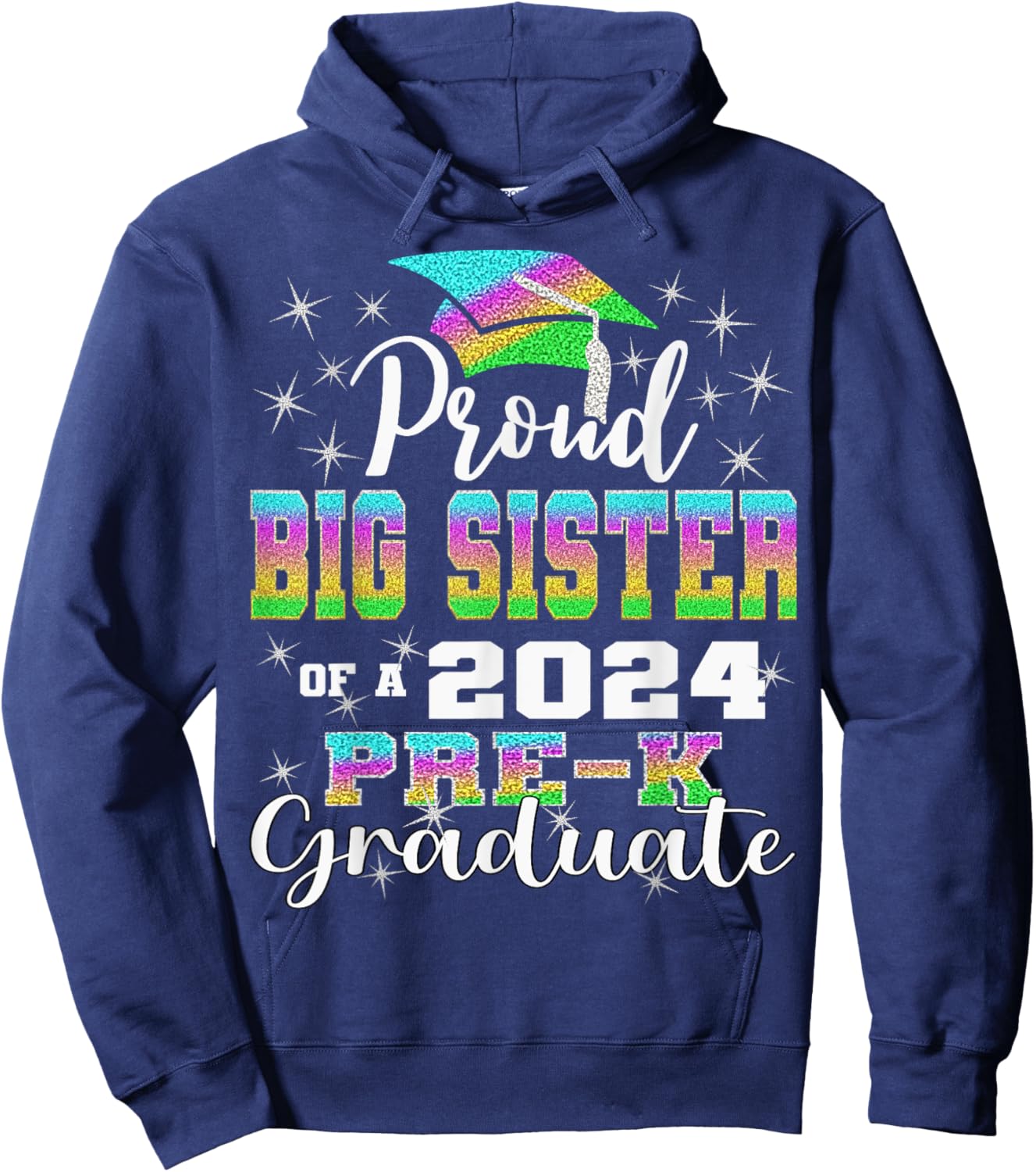 Proud Big Sister of PreK School Graduate 2024 Graduation Big Hoodie - Hoodie | Navy