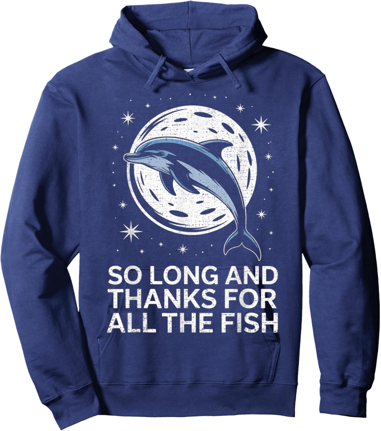 So Long and Thanks for All The Fish Dolphin Moon Fishing Hoodie - Hoodie | Navy