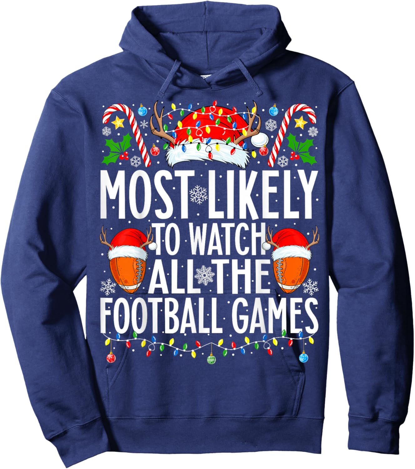 Most Likely To Watch All Football Games Christmas Football Hoodie - Hoodie | Navy