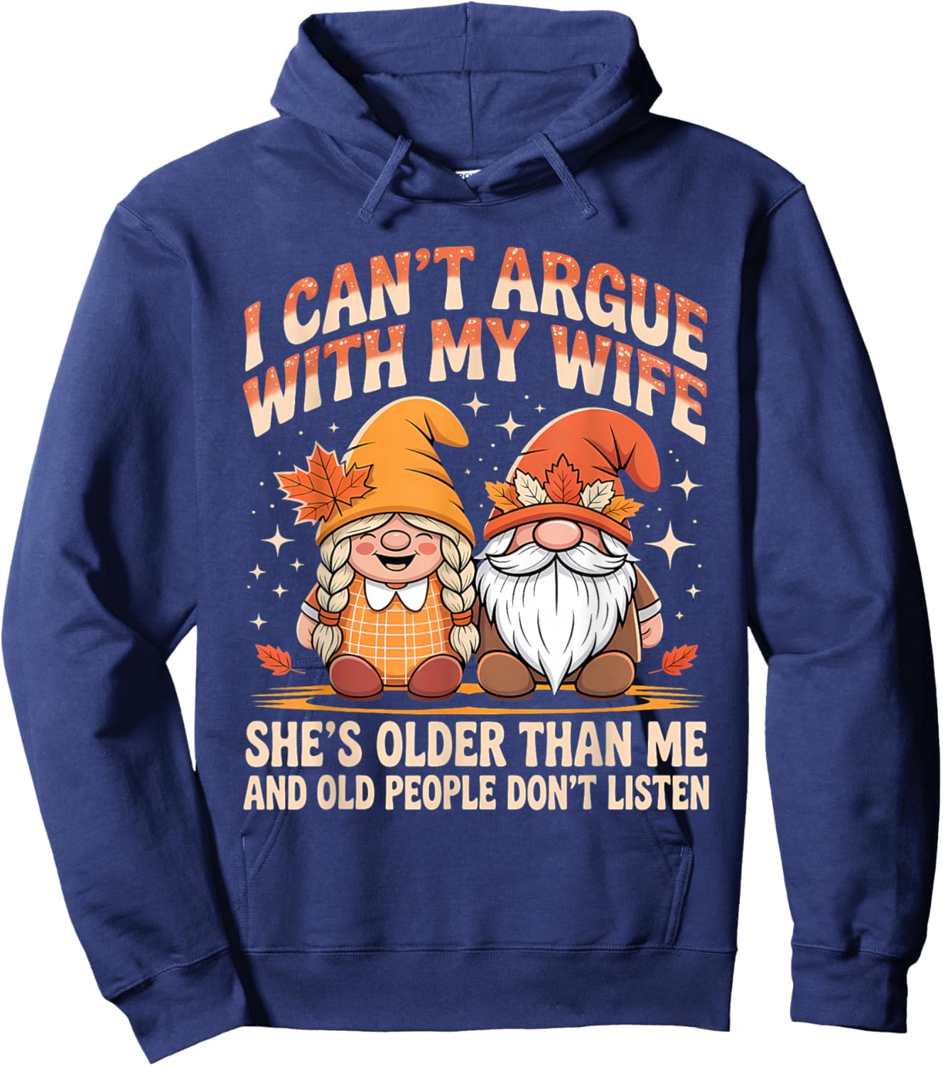 I Can't Argue with My Wife She's Older Than Me Funny Husband Hoodie - Hoodie | Navy