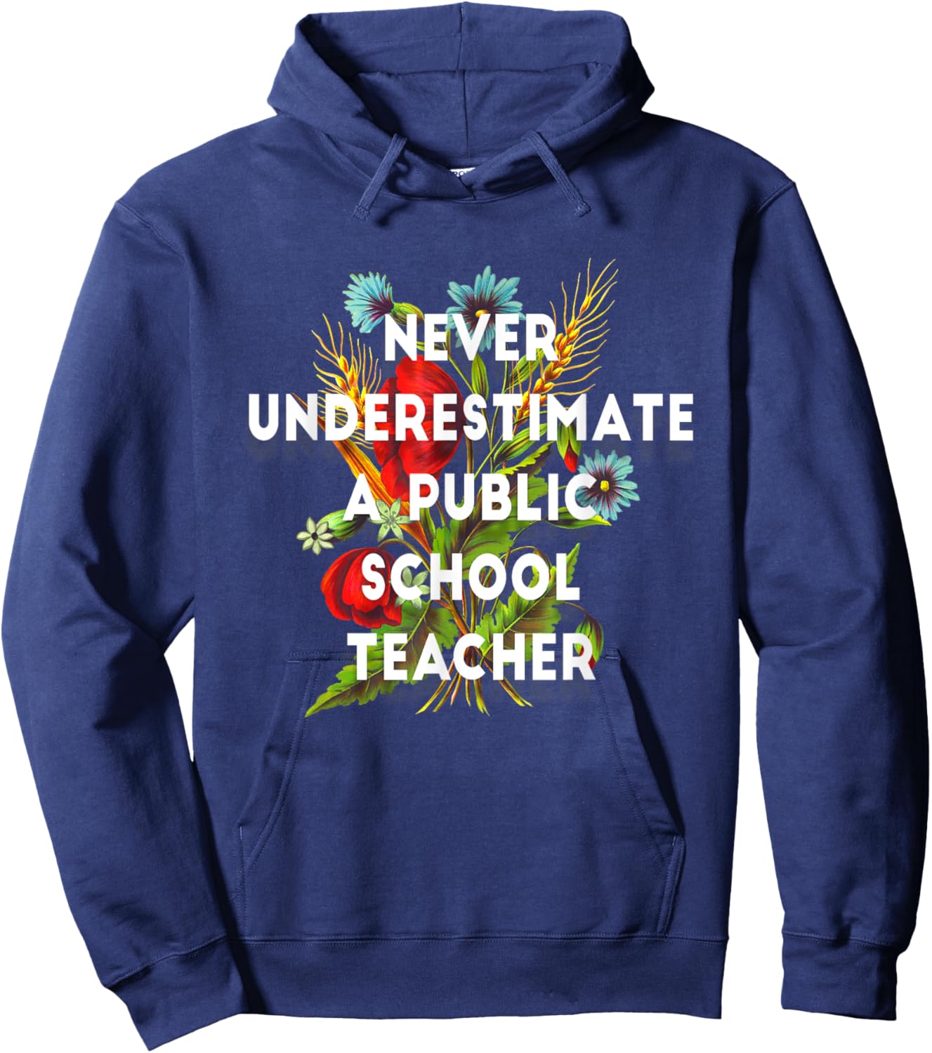 Never Underestimate a Public School Teacher Motivational Hoodie - Hoodie | Navy