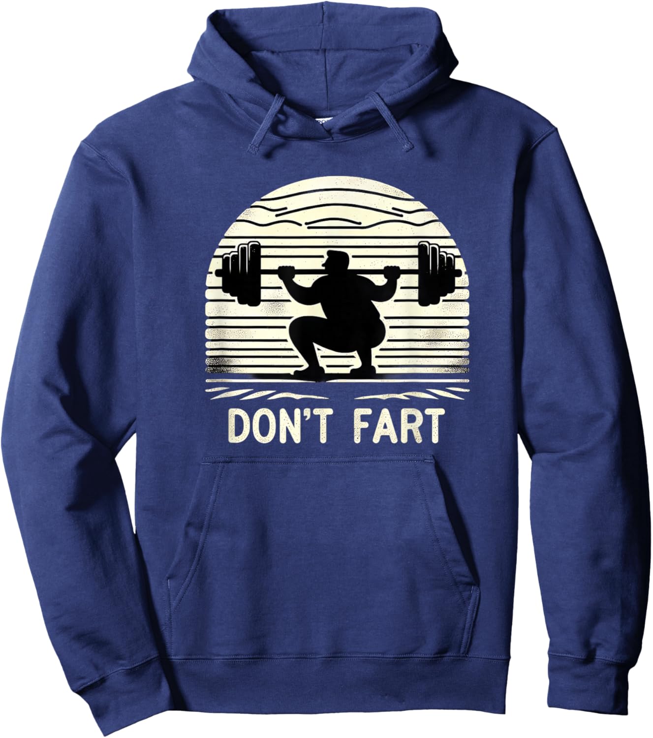 Don't Fart Fitness Gym Workout Weights Squat Humor 0CT9U6 Hoodie - Hoodie | Navy