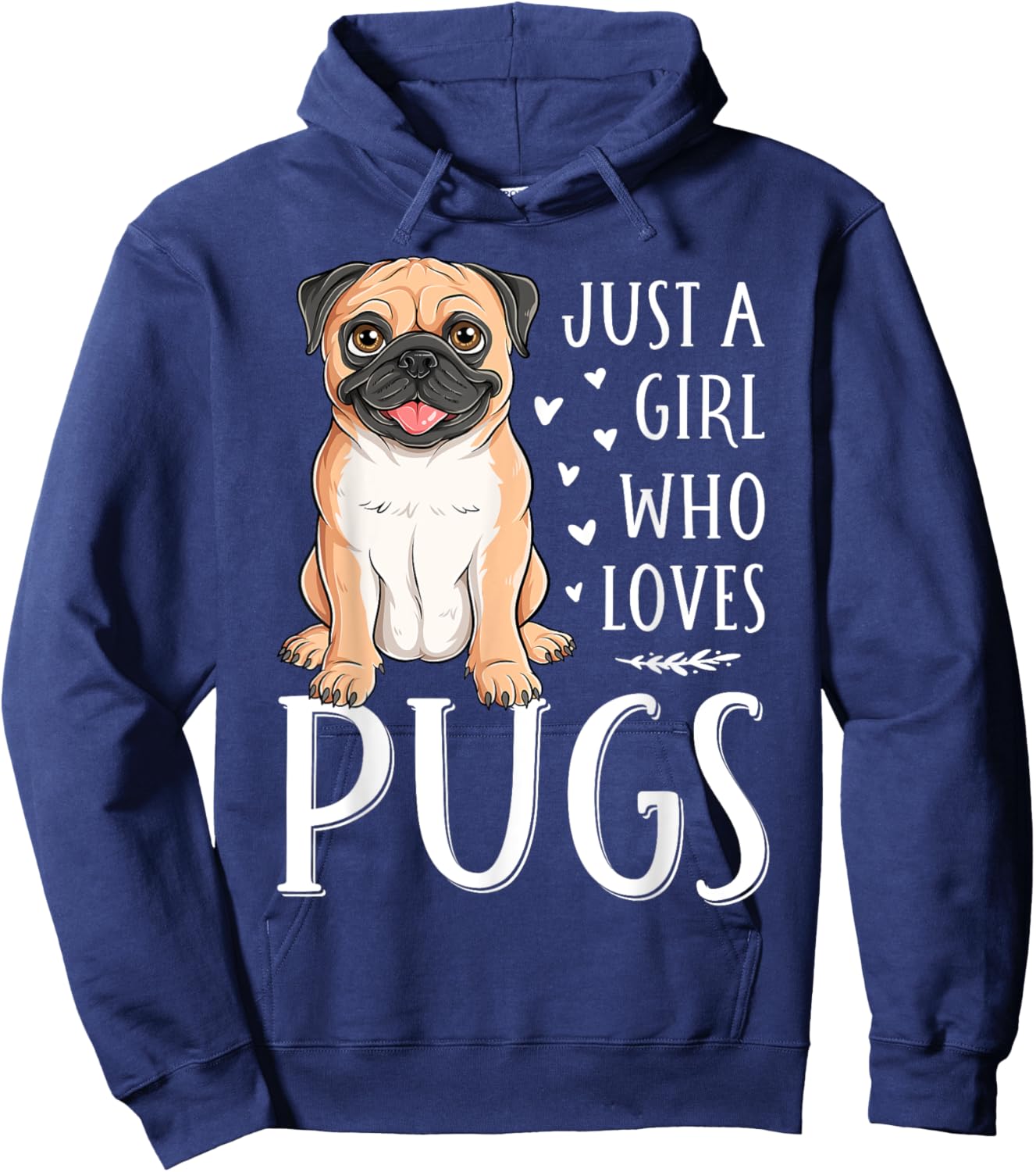 Just A Girl Who Loves Pugs Cute Dog Lover Girls Women Hoodie - Hoodie | Navy