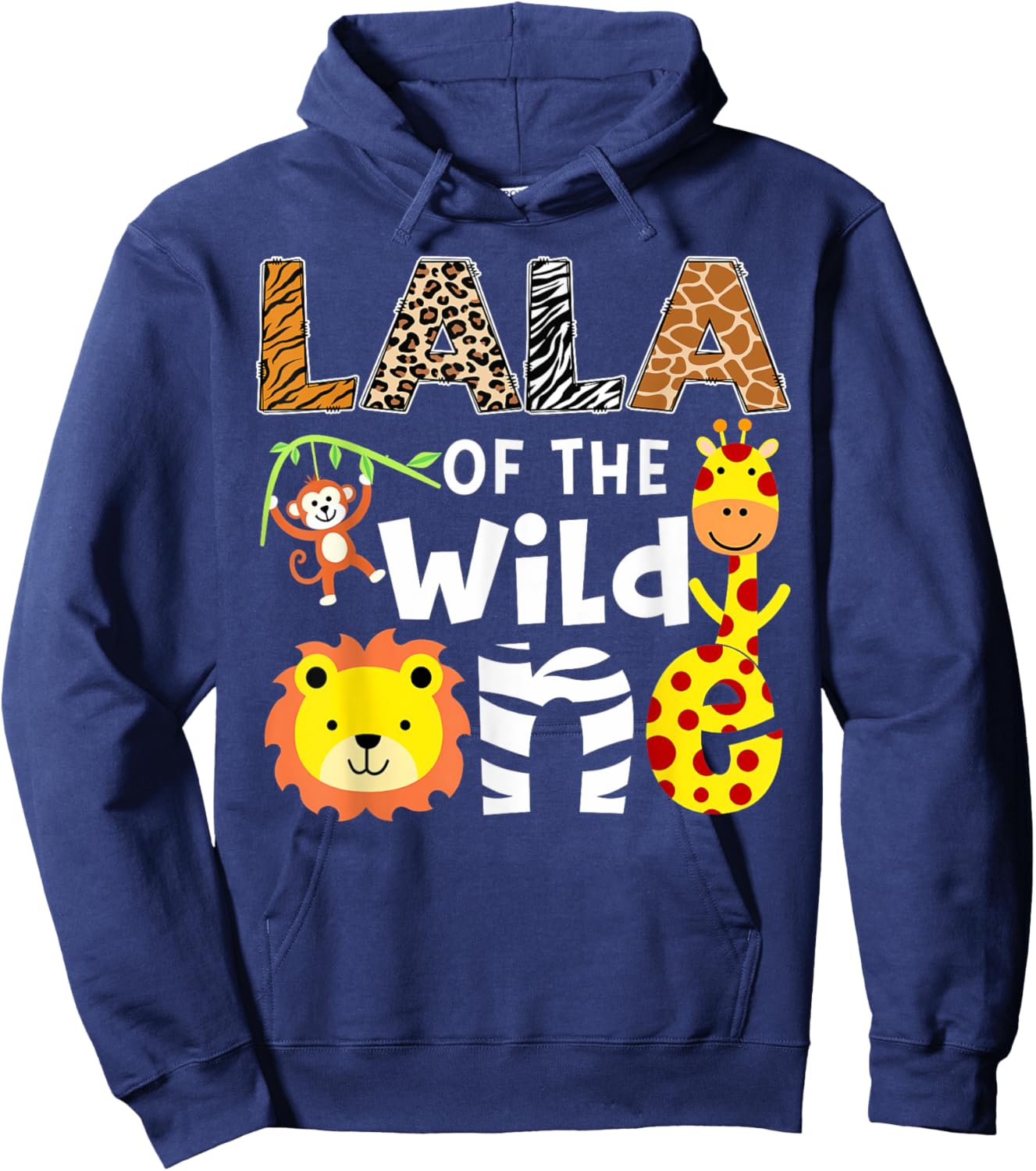 Lala Of The Wild One Safari Jungle 1St Birthday Hoodie - Hoodie | Navy