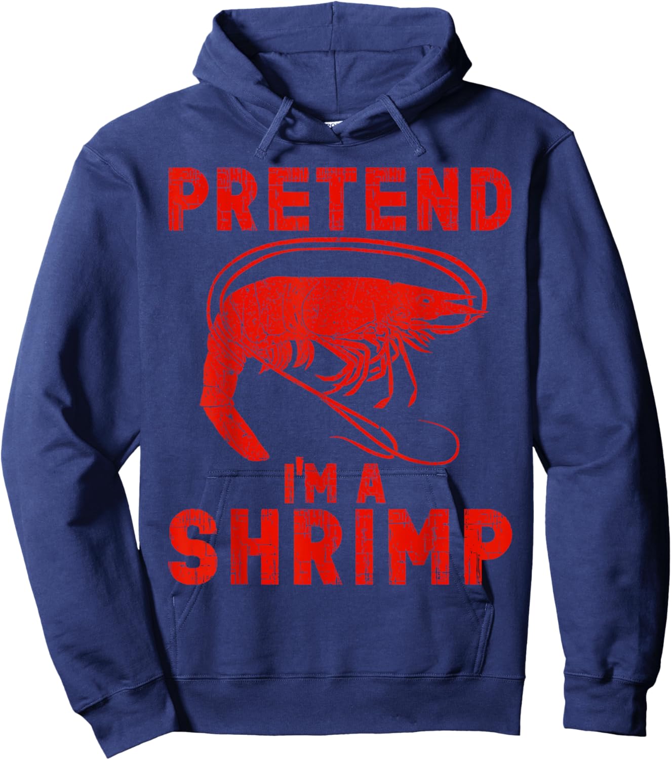 Halloween Shrimp Lover Halloween Pretend I'm A Shrimp Hoodie - Hoodie | Navy