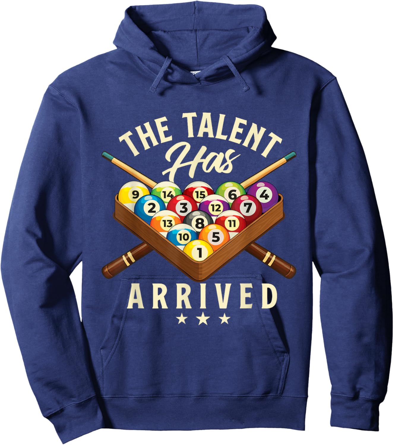 The Talent Has Arrived - 8 Ball Billiard Game Pool Player Hoodie - Hoodie | Navy