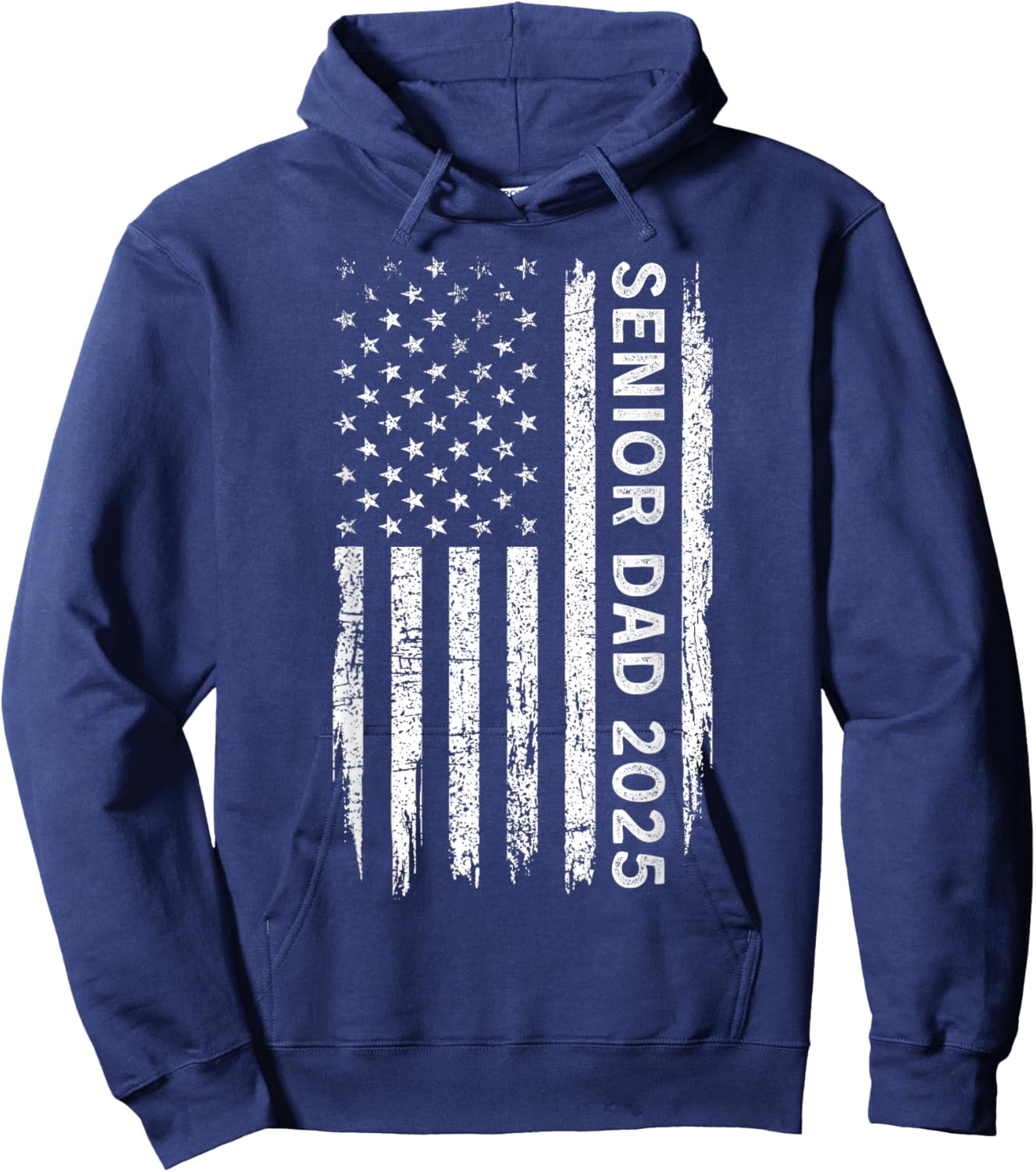 Senior 2025 Dad US Flag Class Of 2025 Proud Dad Of Senior Hoodie - Hoodie | Navy