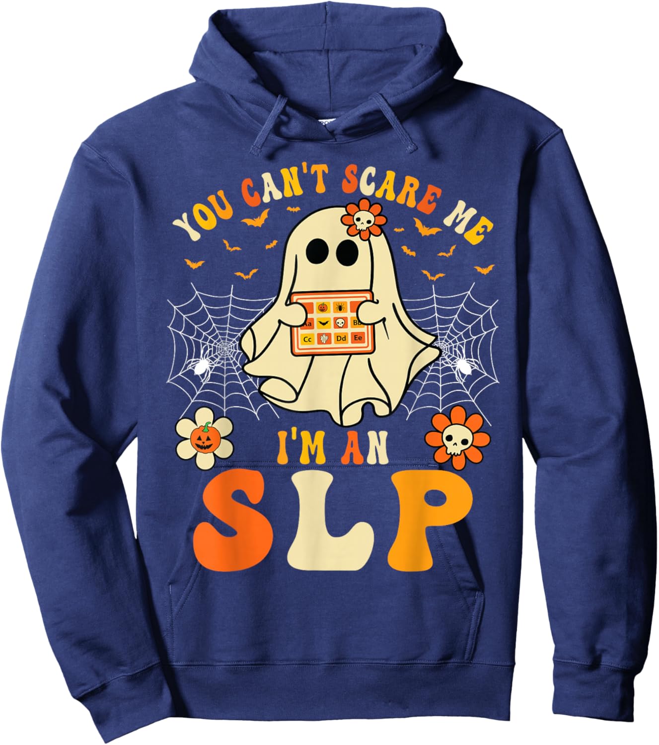 You Can't Scare Me I'm An SLP Ghost Halloween Speech Therapy Hoodie - Hoodie | Navy