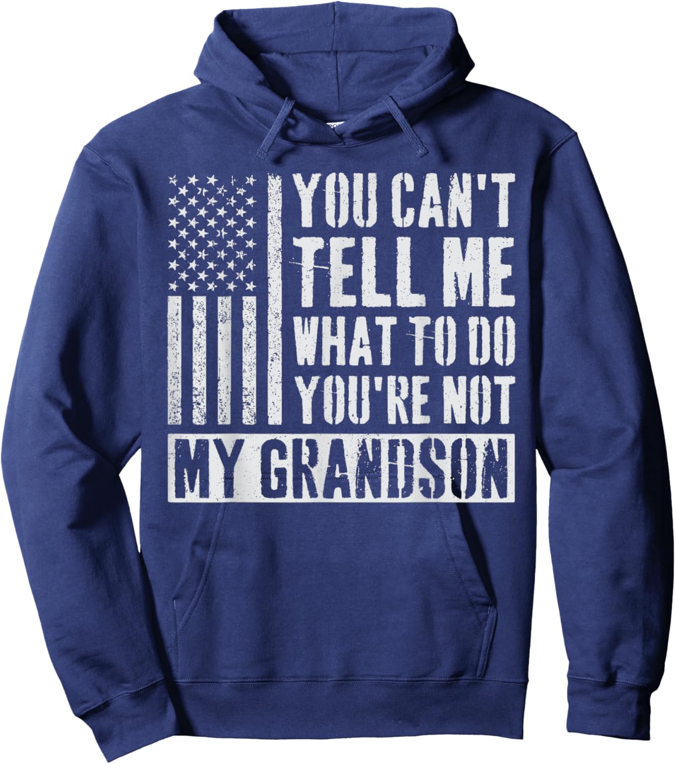You Can't Tell Me What To Do You're Not My Grandson Hoodie - Hoodie | Navy