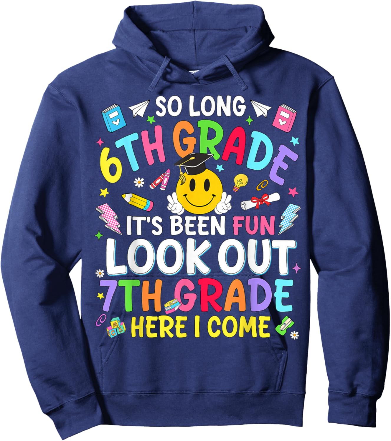 So Long 6th Grade Look Out 7th Grade Teacher Kids Boys Girls Hoodie - Hoodie | Navy