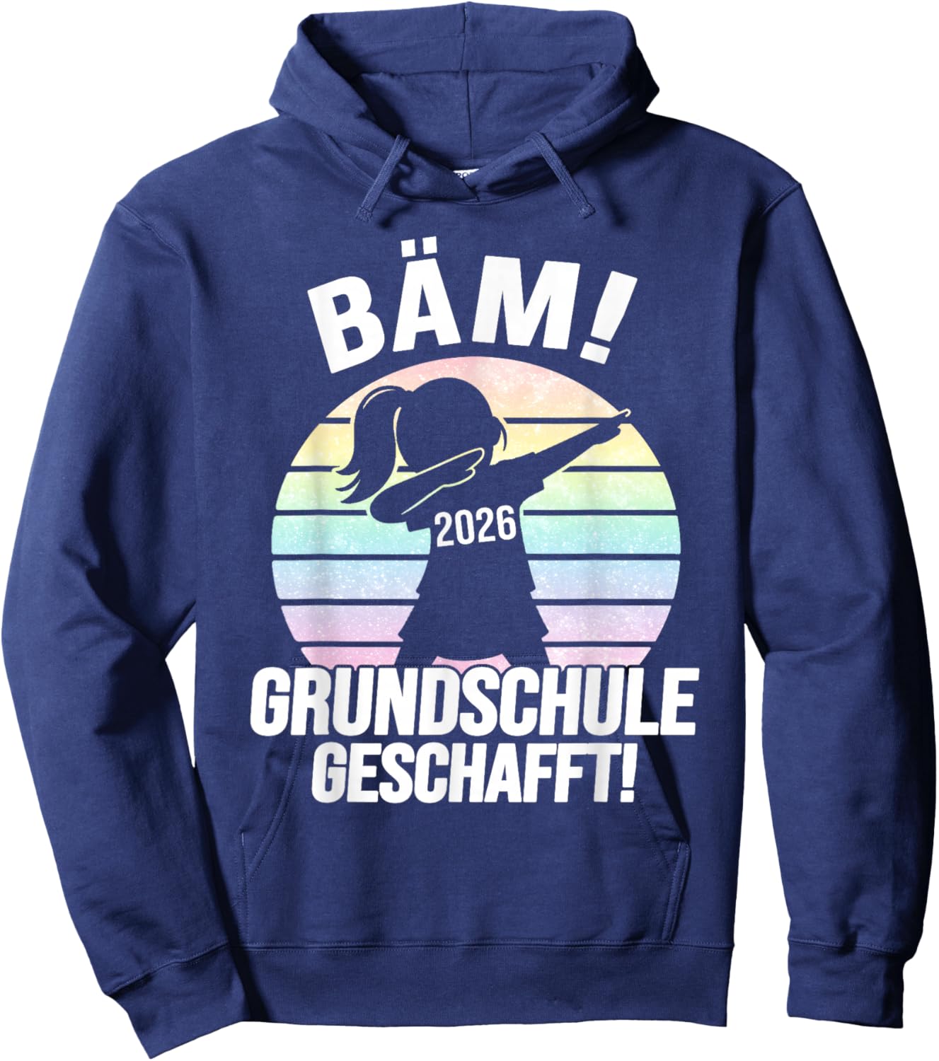 Bäm Grundschule Geschafft Grundschule Abschluss 2026 Hoodie - Hoodie | Navy