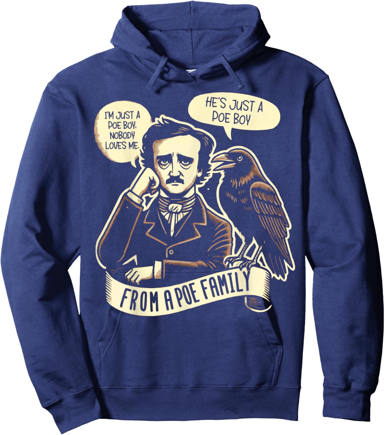 I'm Just a Poe Boy Nobody Loves Me bookworm Hoodie - Hoodie | Navy