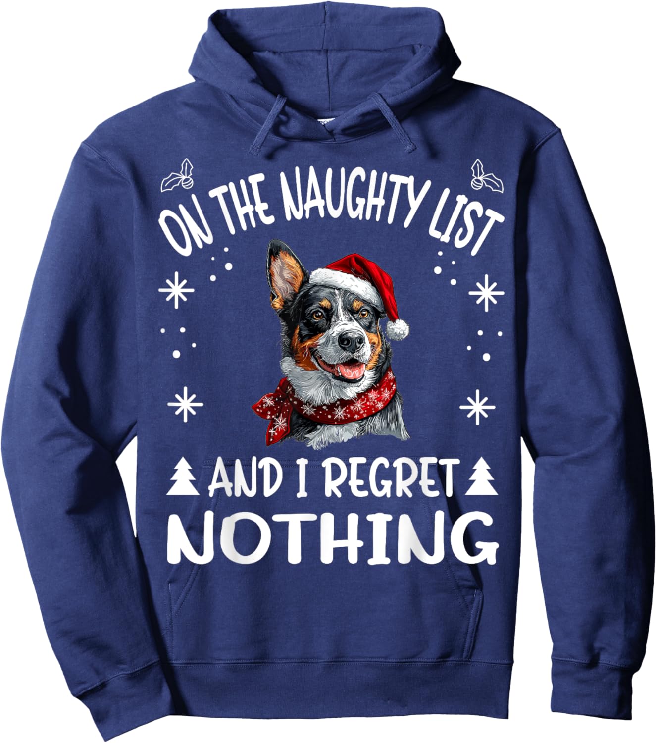 Cute Australian Cattle Dog Christmas On The Naughty List and Hoodie - Hoodie | Navy