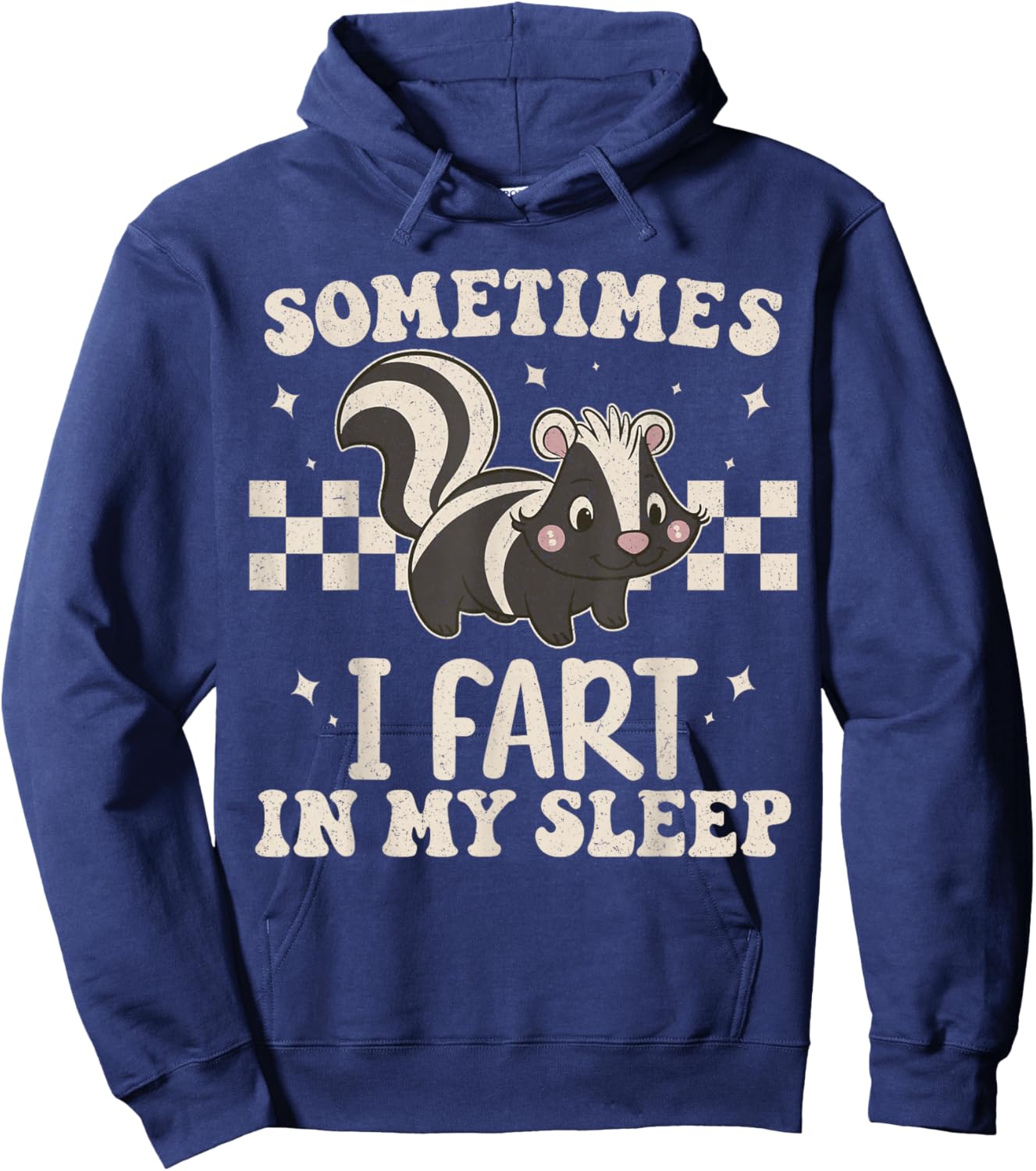 Sometimes I Fart in My Sleep Funny Sarcastic Cute Skunk Hoodie - Hoodie | Navy