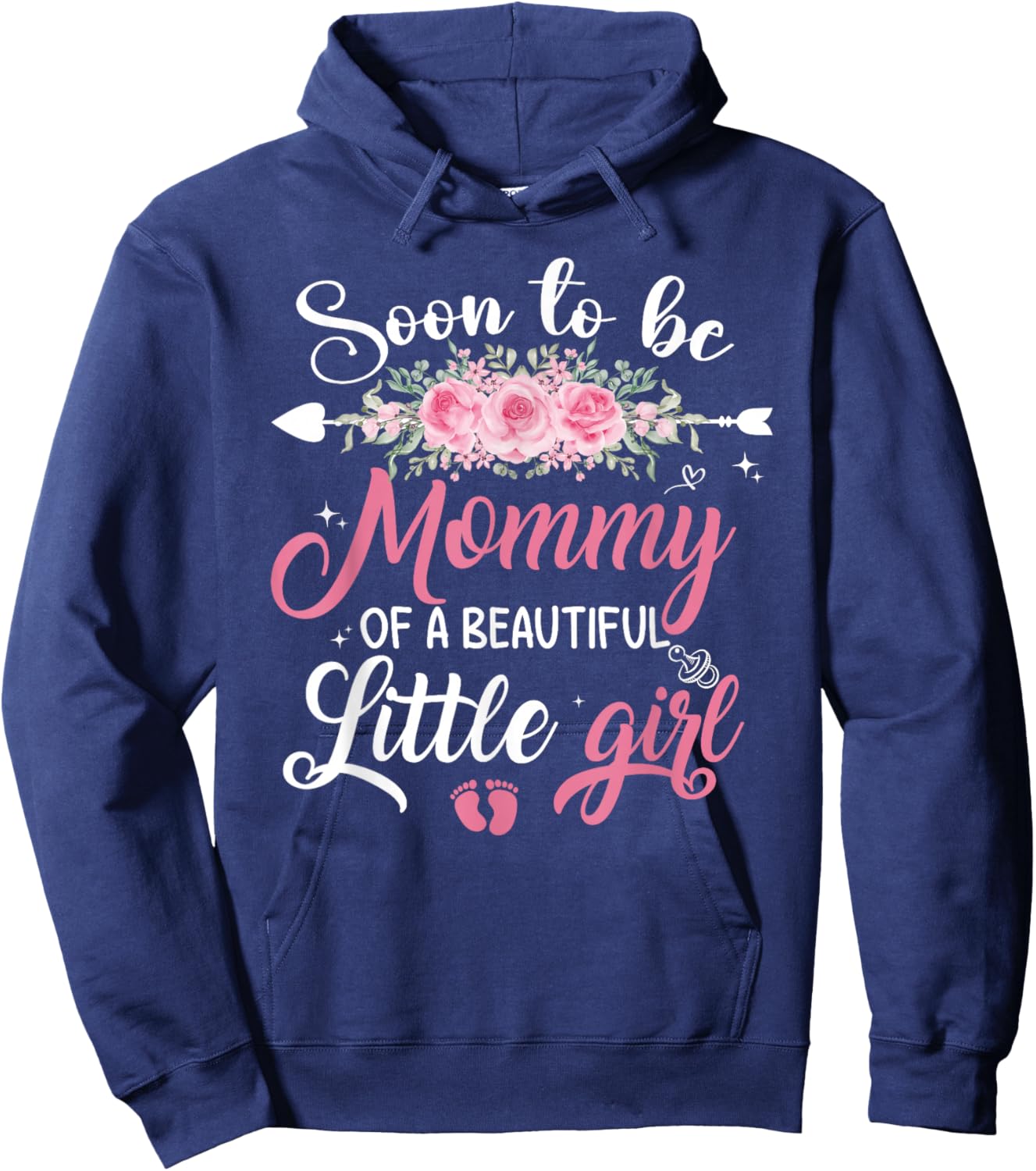 Soon To Be A Mommy Of A Beautiful Little Girl Pregnancy Hoodie - Hoodie | Navy