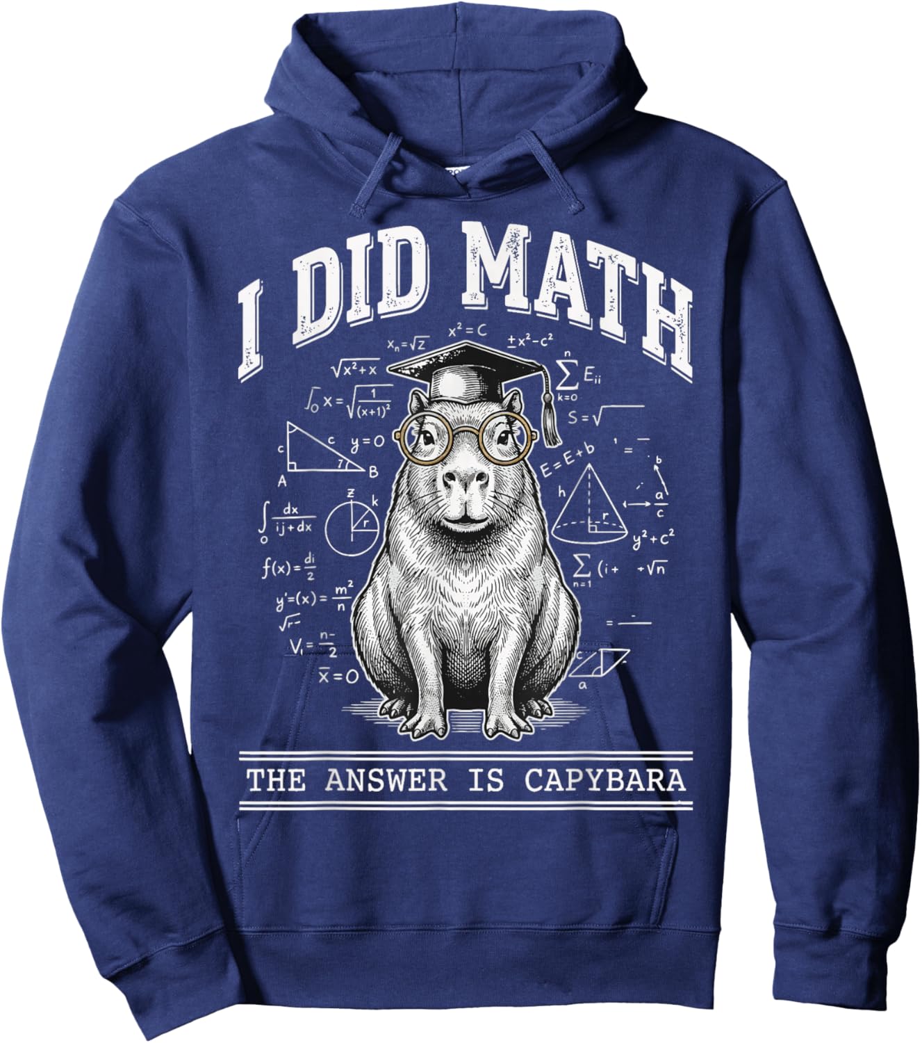 I Did Math The Answer is Capybara Hoodie - Hoodie | Navy