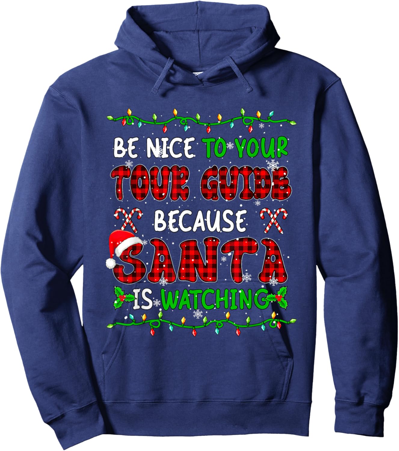 Santa Watching Nice To Your Tour Guide Xmas Job Team Hoodie - Hoodie | Navy