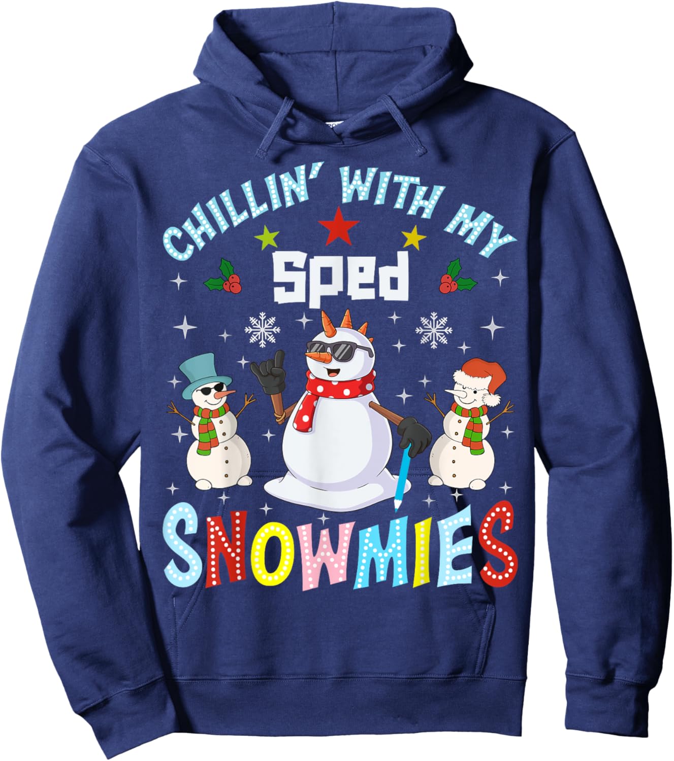 Chillin With My Sped Snowmies Teacher Student Christmas Hoodie - Hoodie | Navy