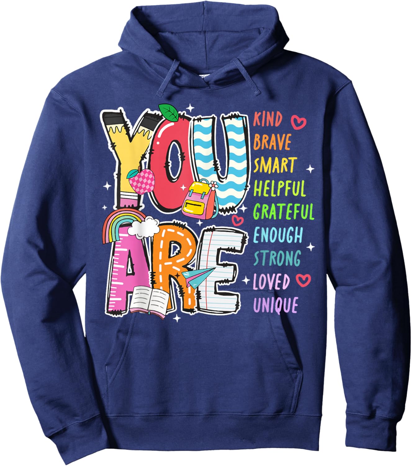 You Are Kind Brave Smart Helpful Loved Kindergarten Teacher Hoodie - Hoodie | Navy