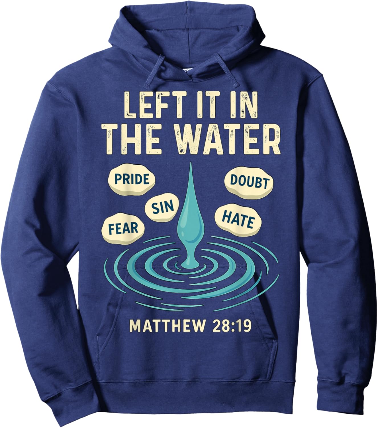 Baptized Left it in the Water Baptism Hoodie - Hoodie | Navy