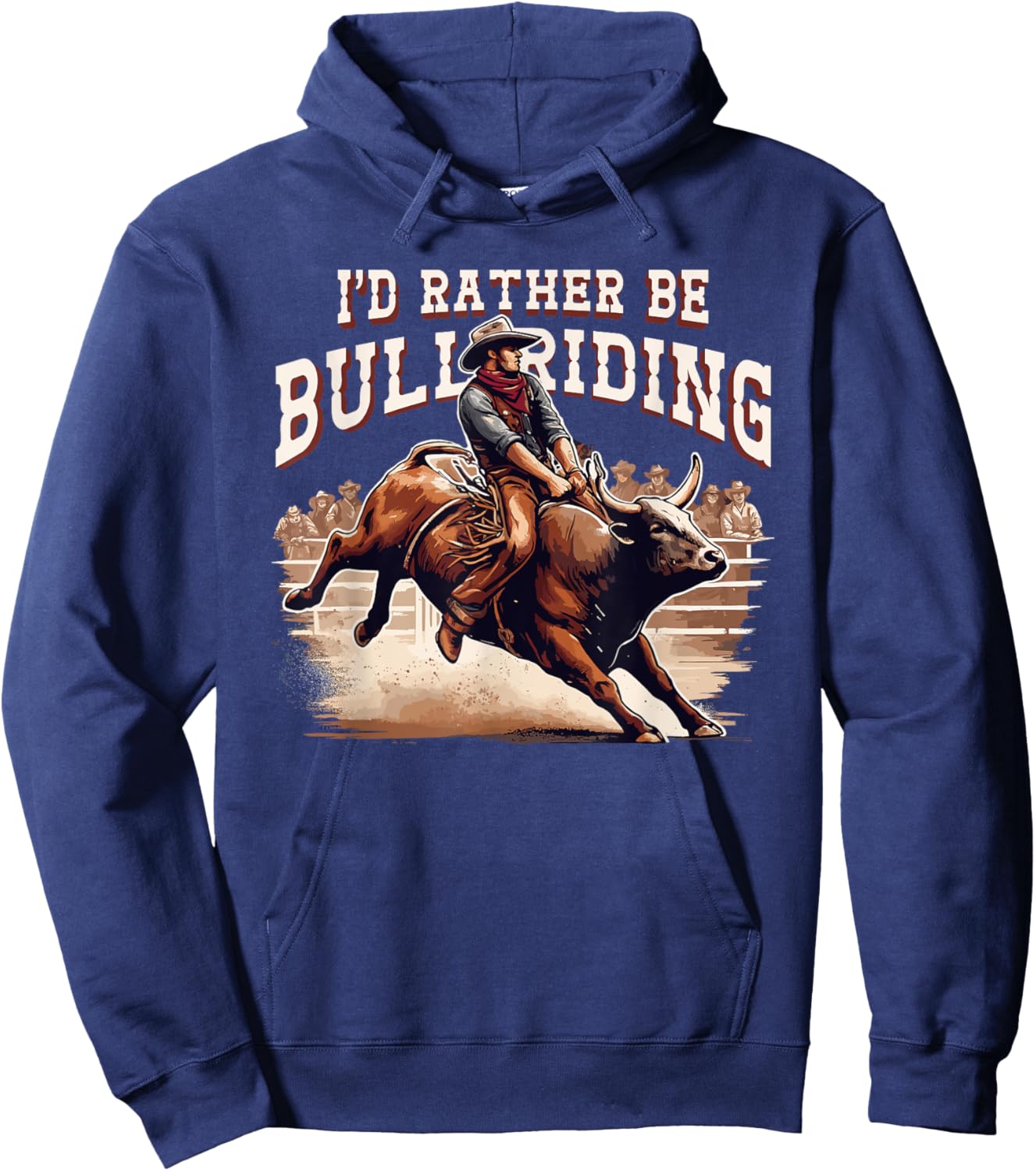 I'd Rather Be Bull Riding Cowboy Rodeo Western Country Hoodie - Hoodie | Navy