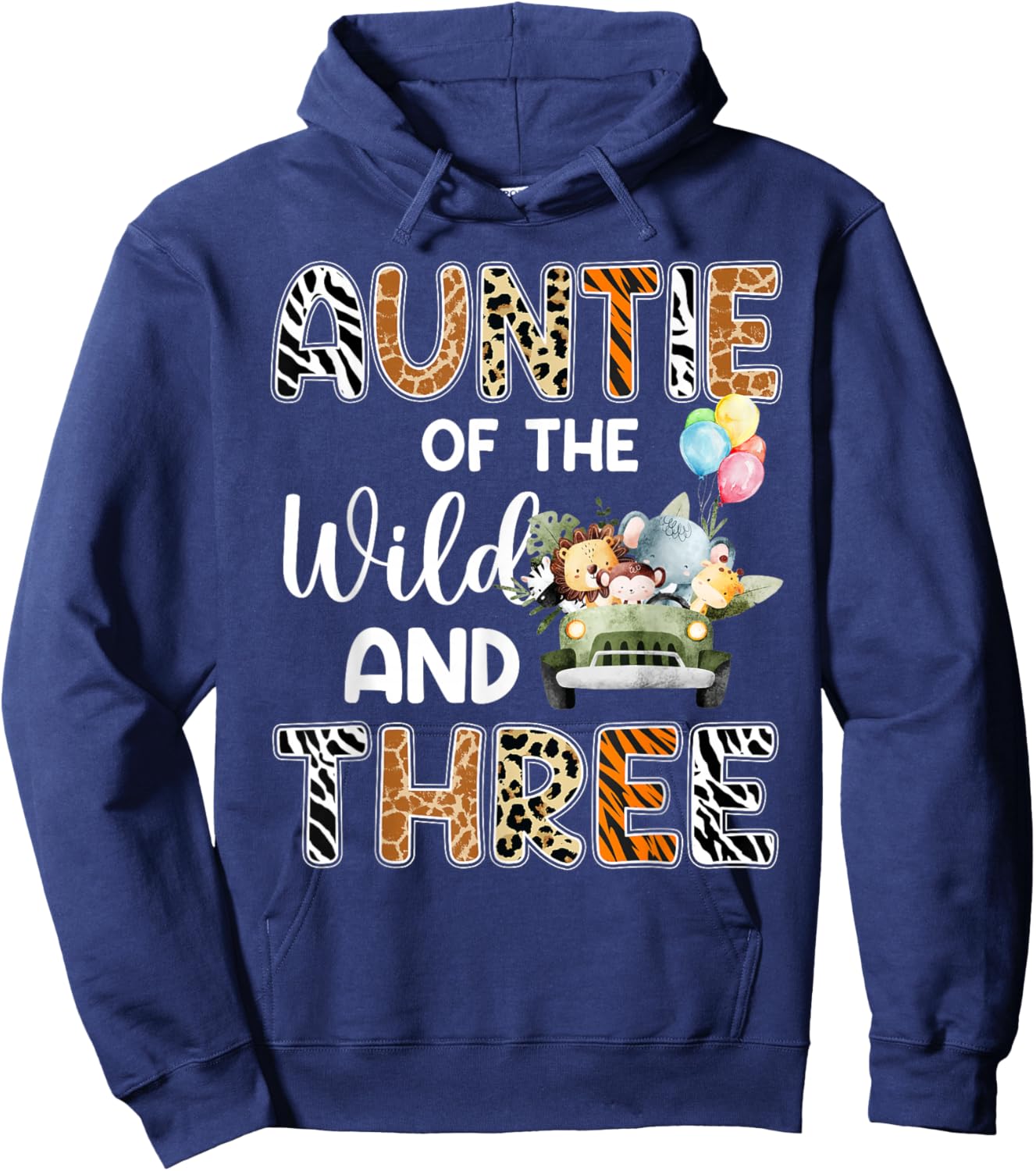 auntie Of The Wild and Three 3 Birthday Zoo Safari Jungle Hoodie - Hoodie | Navy