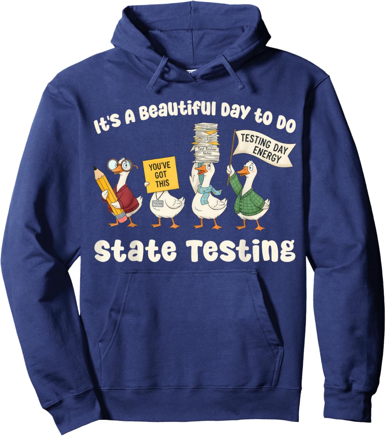 Beautiful Day State Testing Silly Goose Teacher Humor Hoodie - Hoodie | Navy