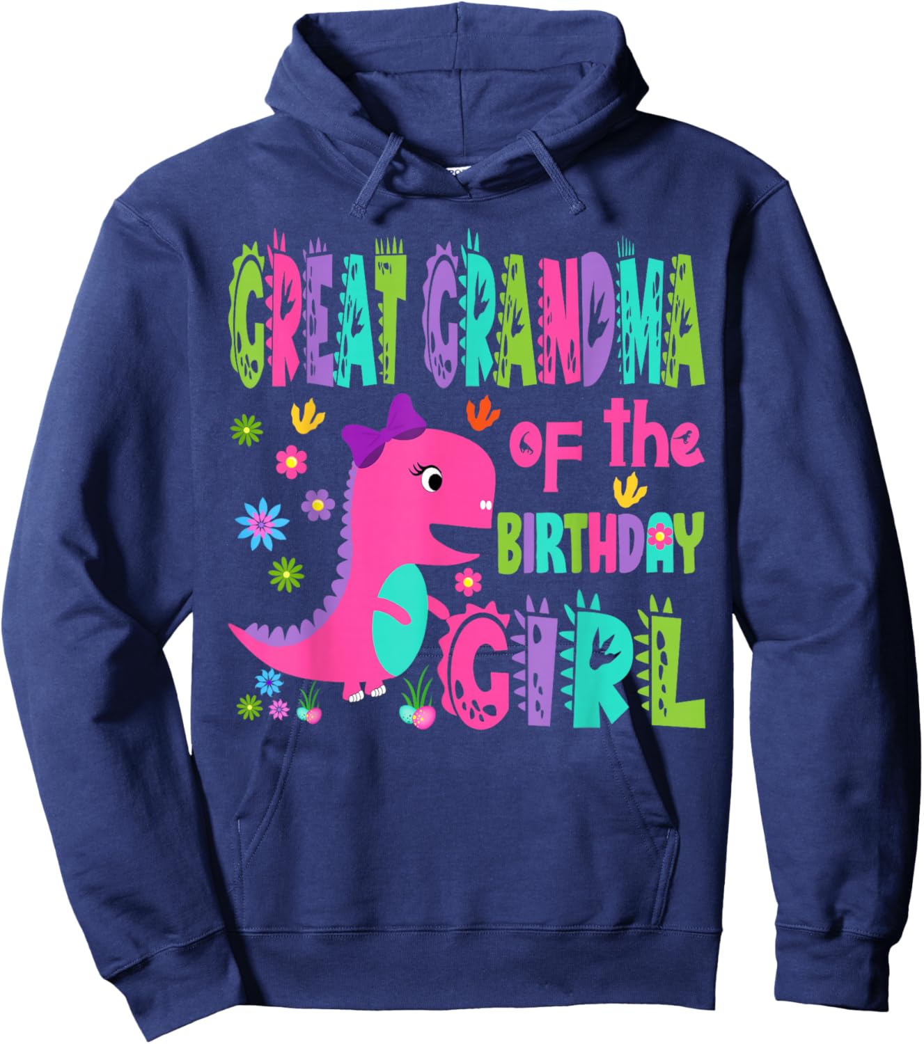 Great Grandma of The Birthday Girl Saurus Rex Dinosaur Party Hoodie - Hoodie | Navy