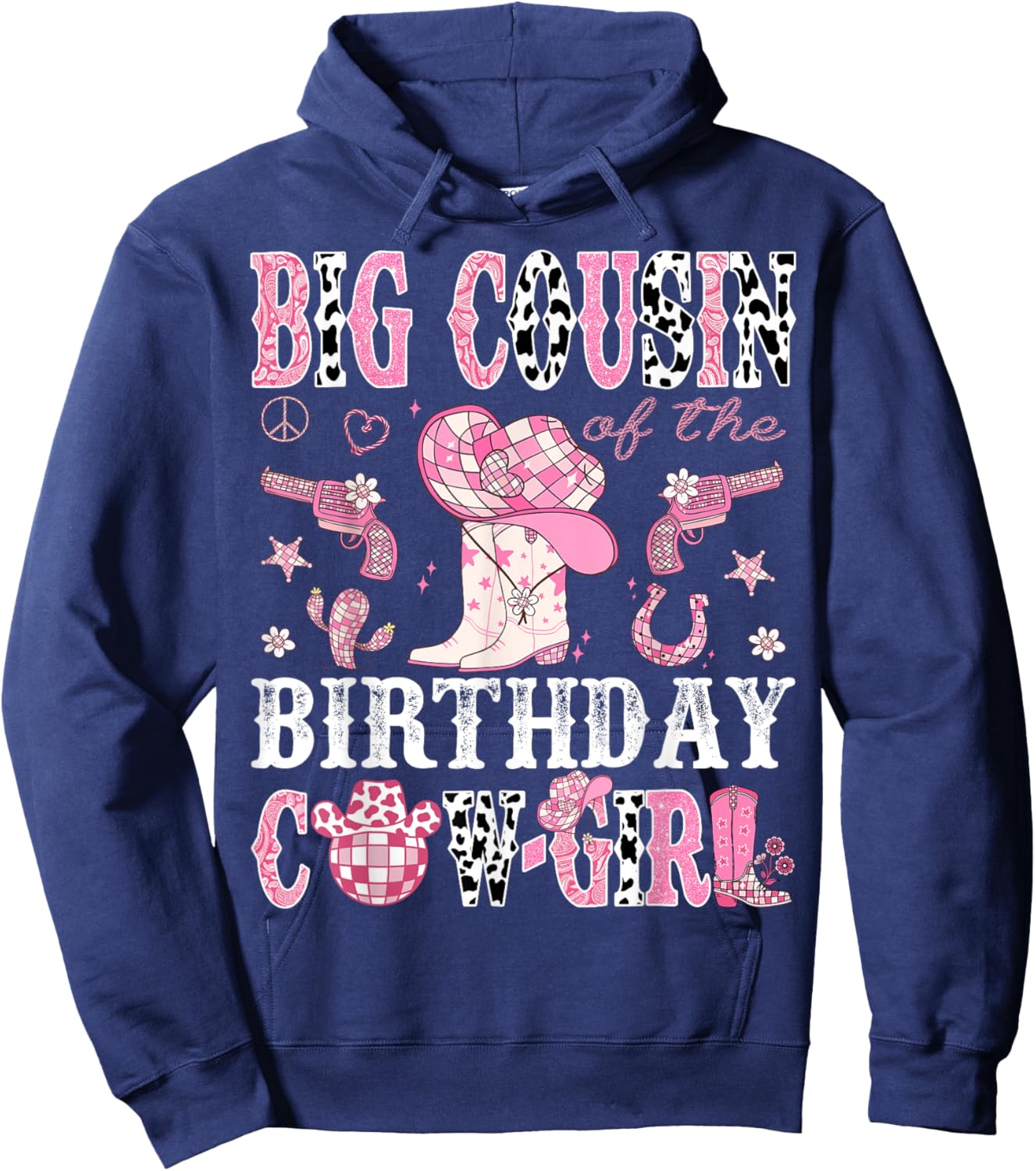 Big Cousin Of The Birthday Cow-Girl Pink Disco Rodeo Western Hoodie - Hoodie | Navy