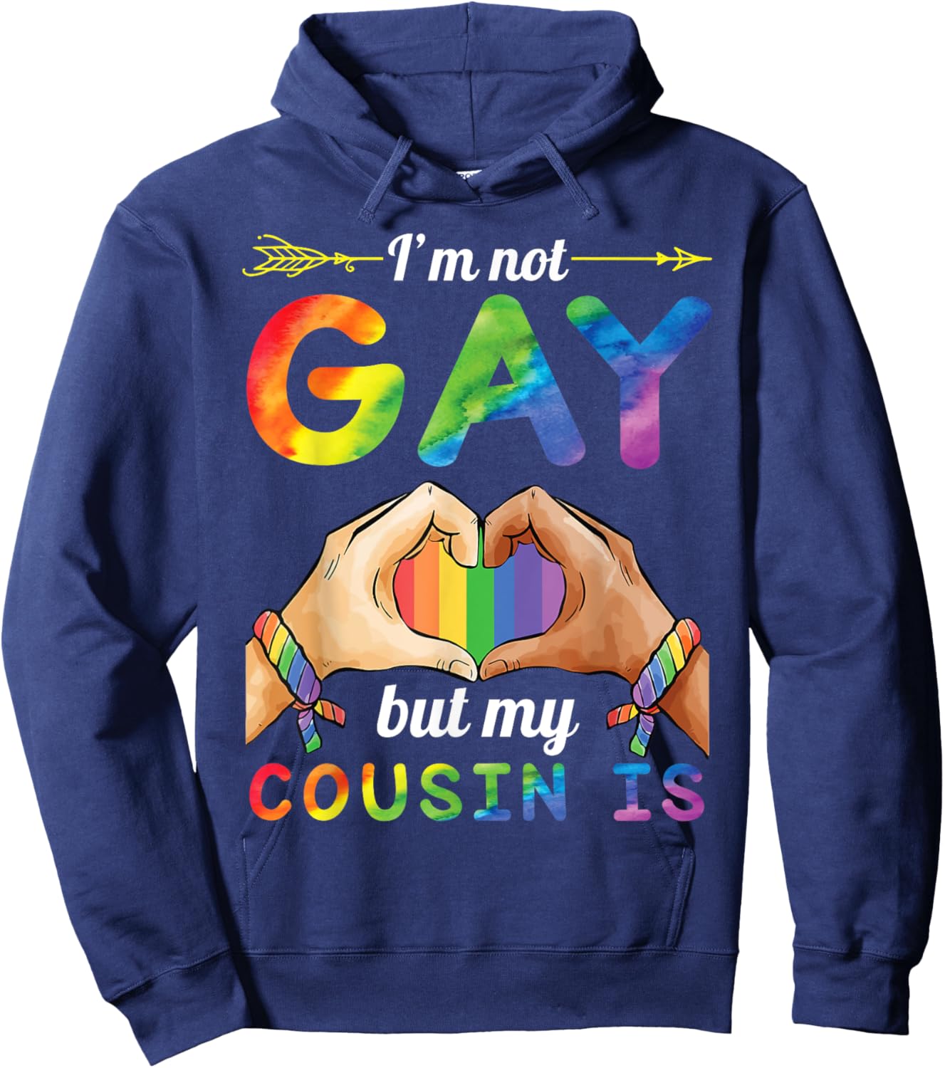 Arrow Heart Hand I'm Not Gay But My Cousin Is Proud Support Hoodie - Hoodie | Navy