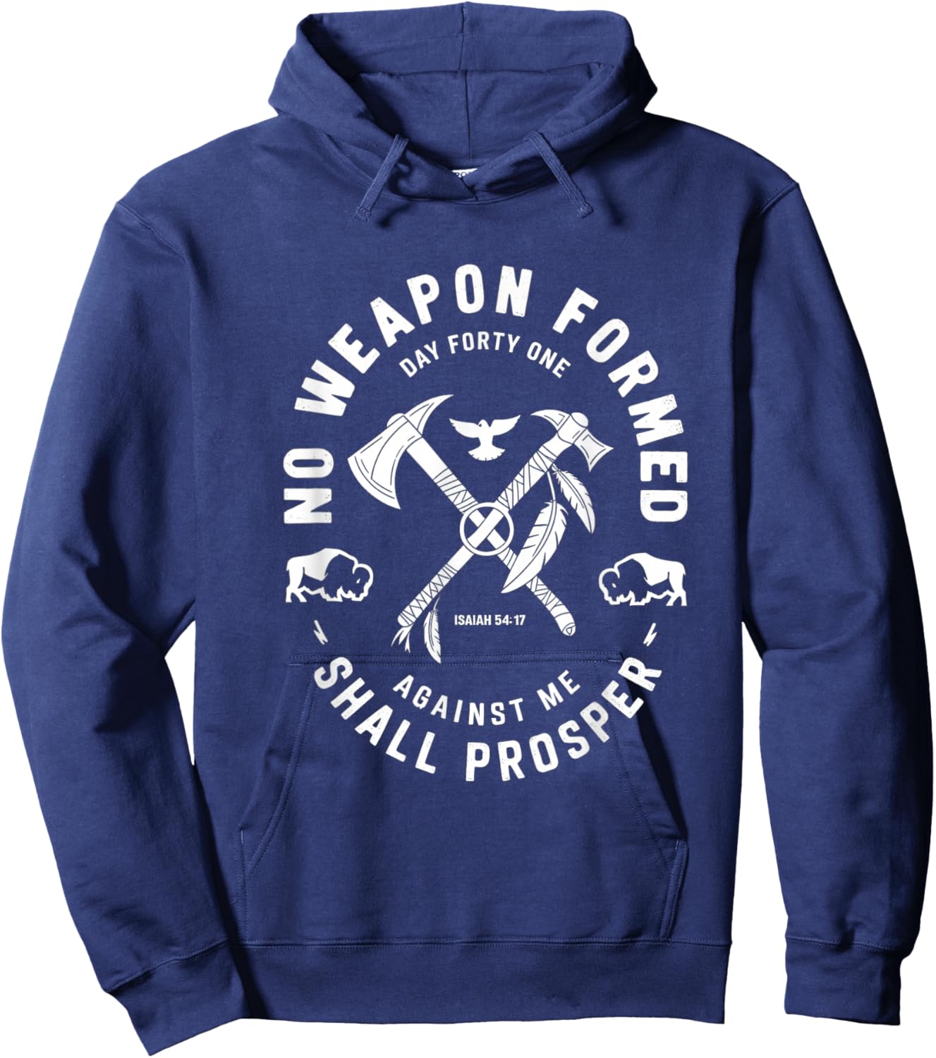 No Weapon Formed Shall Prosper Day Forty One Against Me Hoodie - Hoodie | Navy