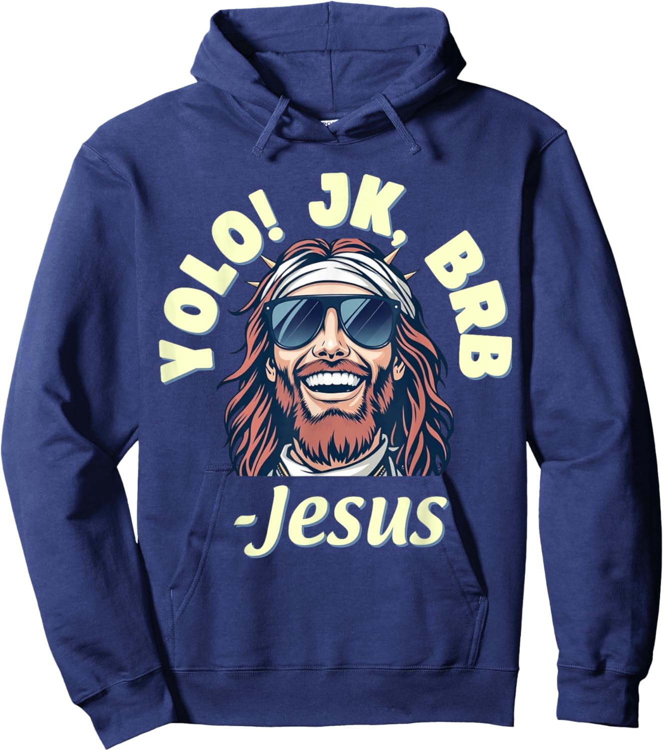 Yolo JK BRB Jesus Christ Funny Easter 2025 Christian Quote Hoodie - Hoodie | Navy