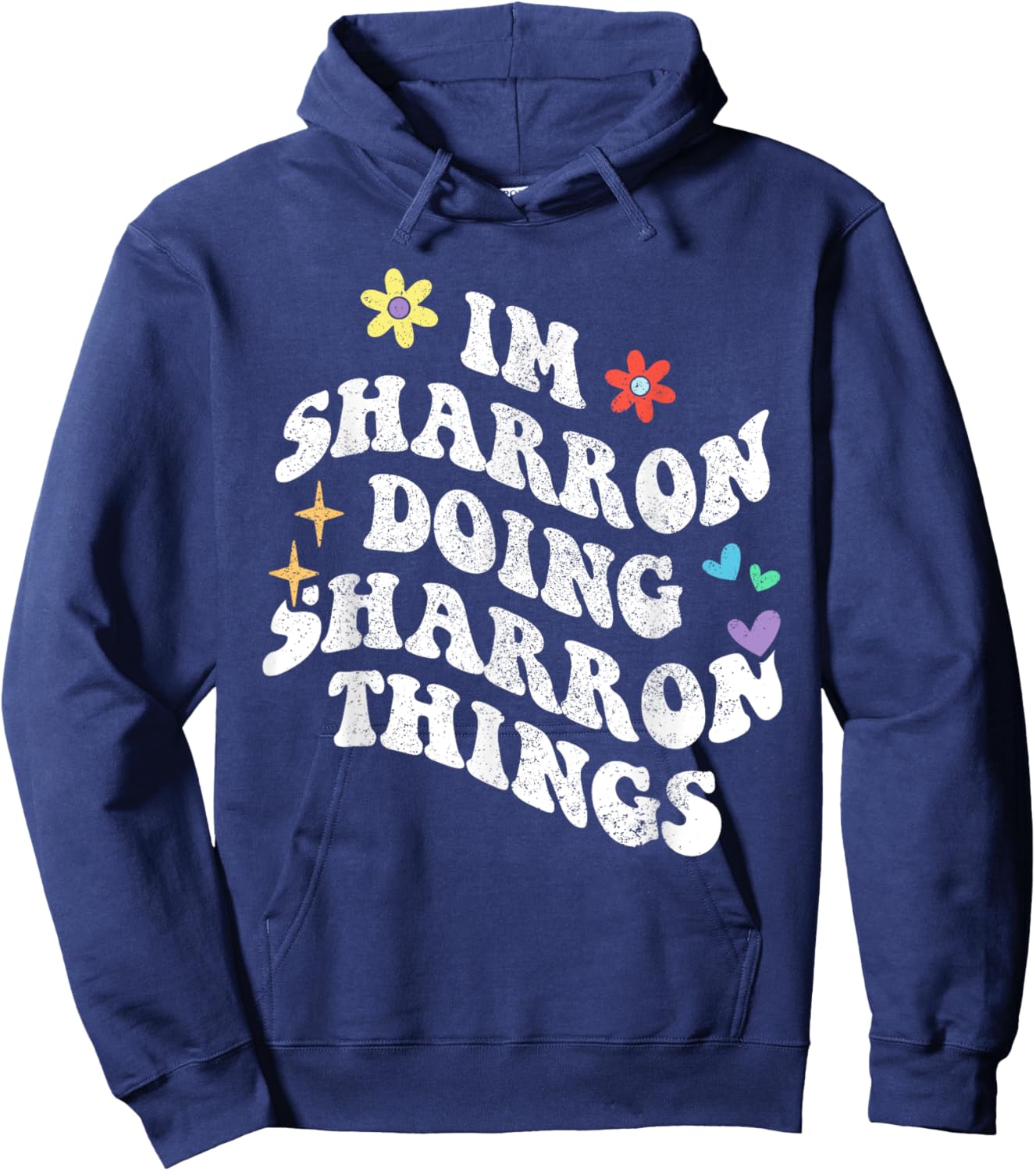 Retro Groovy Im Sharron Doing Sharron Things Funny Mother's Hoodie - Hoodie | Navy