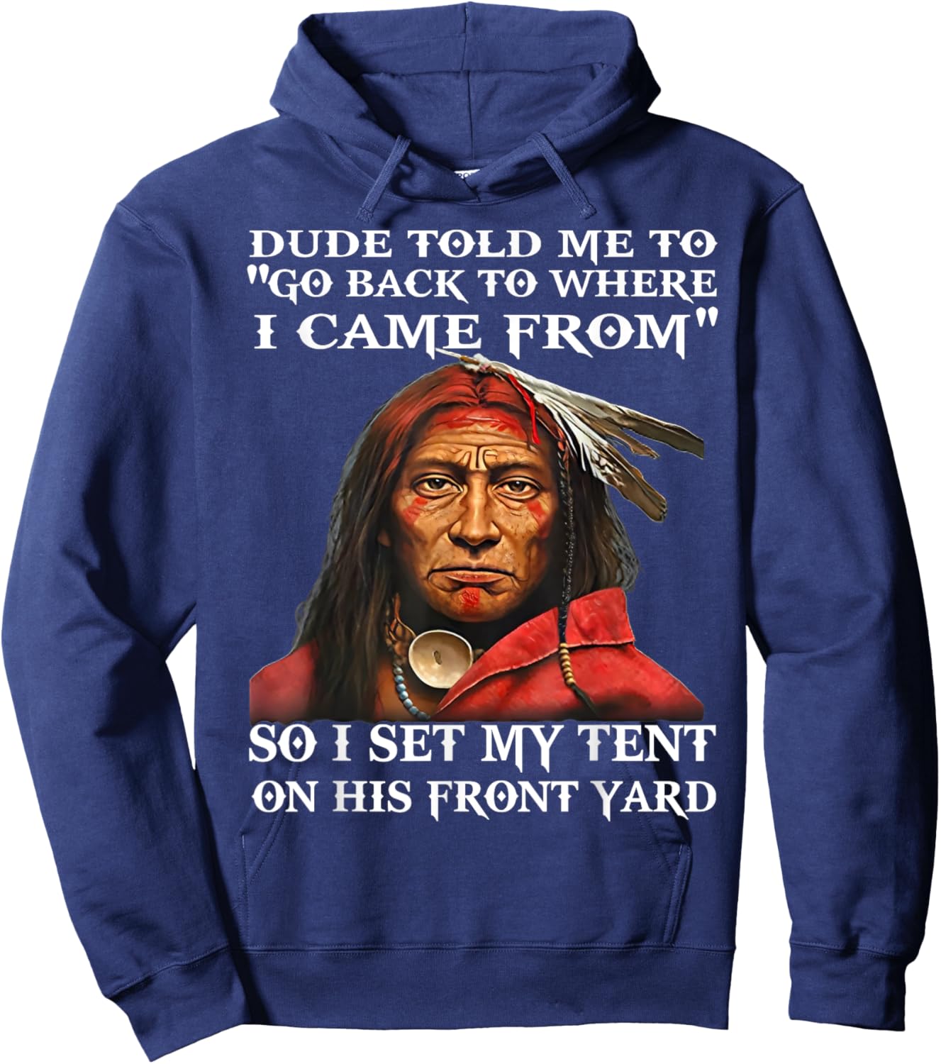 Dude Told Me To Go Back To Where I Came From So I Set Hoodie - Hoodie | Navy