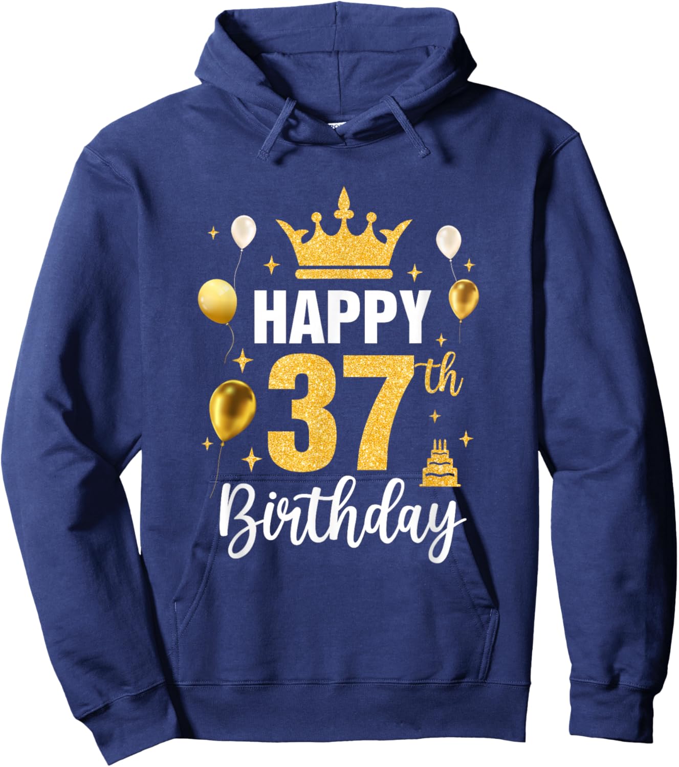 Happy 37Th Birthday Idea For 37 Years Old Man And Woman Hoodie - Hoodie | Navy