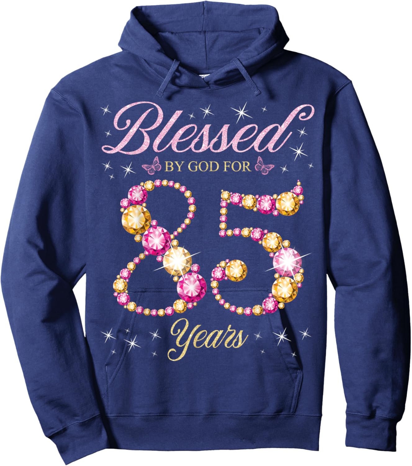 Blessed By God For 85 Years Old 85th Birthday Party Hoodie - Hoodie | Navy