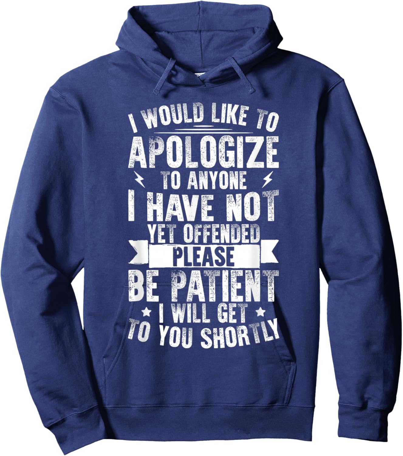 I Would Like To Apologize To Anyone I Have Not Yet Offended Hoodie - Hoodie | Navy