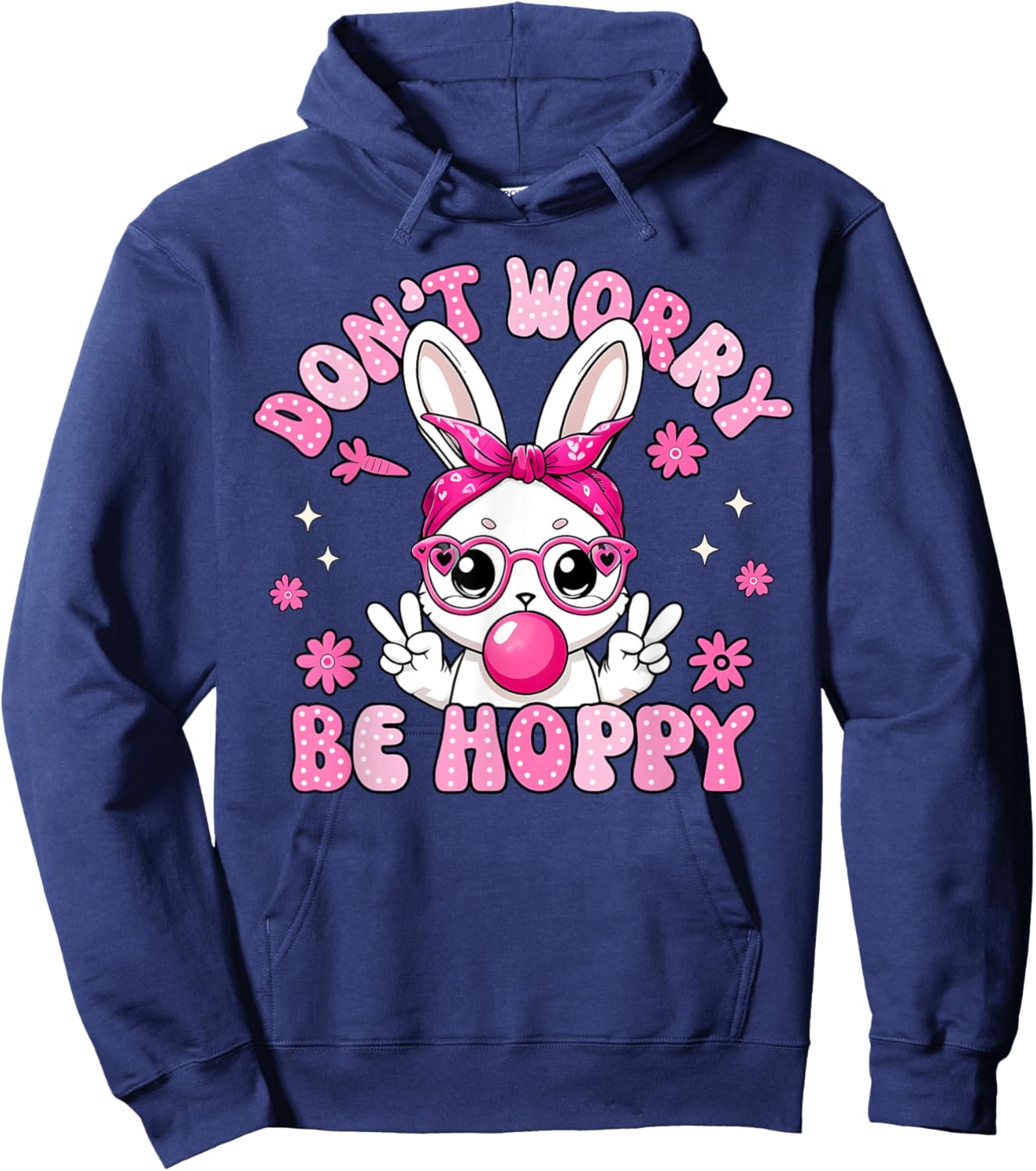 Happy Easter Bunny Rabbit Don't Worry Be Hoppy Women Men Kid Hoodie - Hoodie | Navy