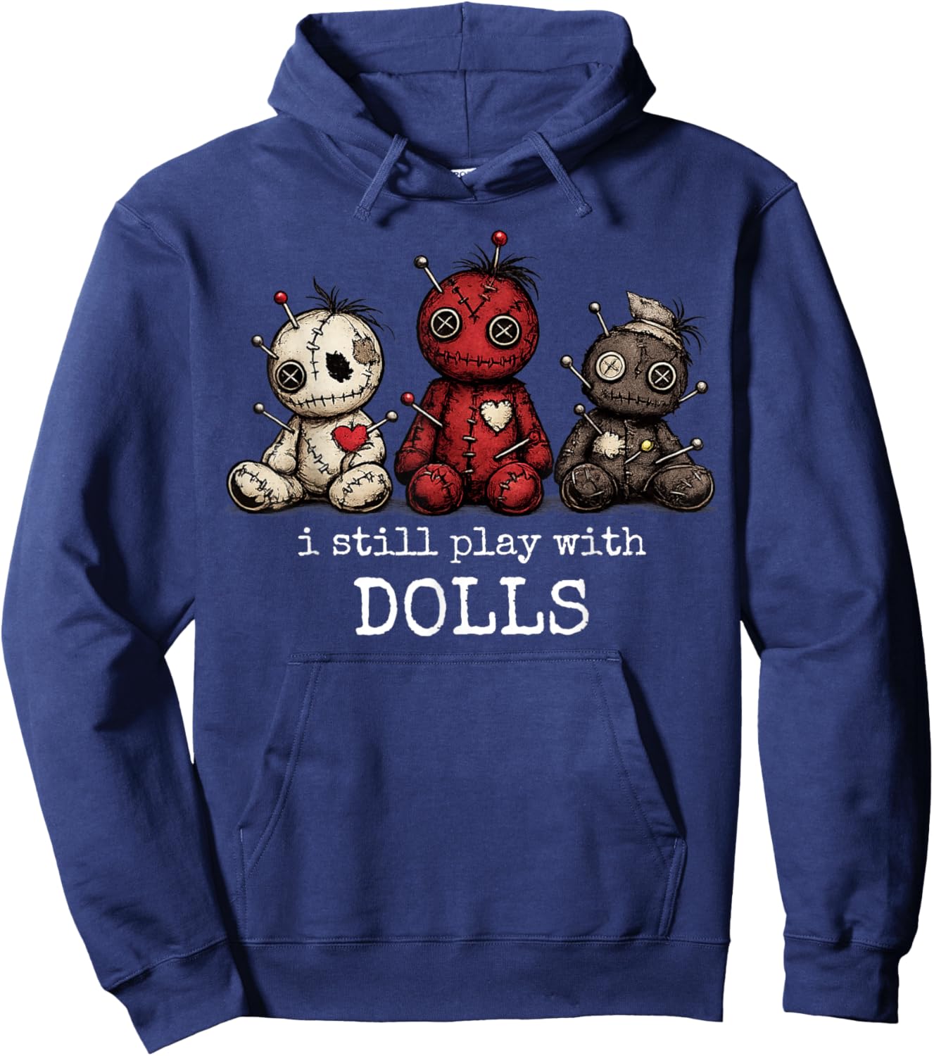 I Still Play with Dolls Funny Voodoo Halloween Hoodie - Hoodie | Navy