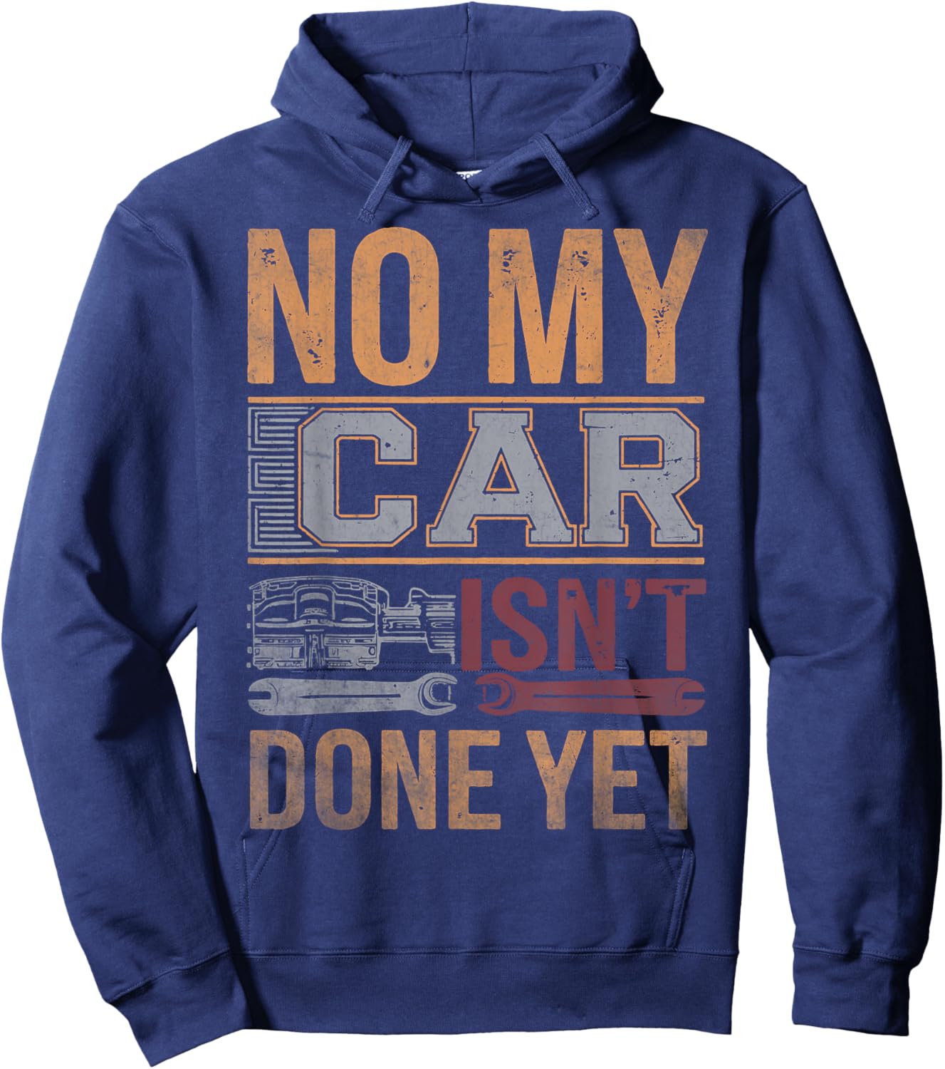 No My Car Isn't Done Yet Funny Mechanic Retro Garage Graphic Hoodie - Hoodie | Navy