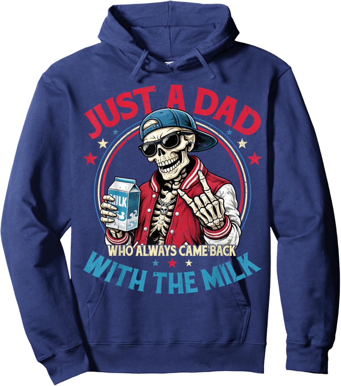 Father's Day Just a Dad Who Always Came Back with The Milk Hoodie - Hoodie | Navy