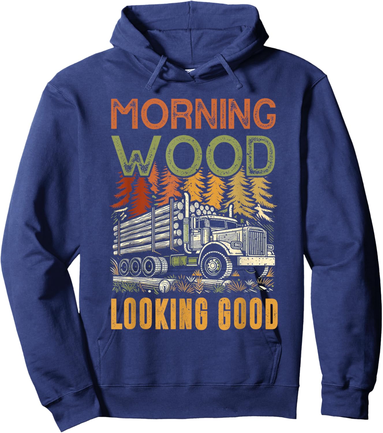 Log Truck Driver Timber Lorry Funny Logging Truck Hoodie - Hoodie | Navy