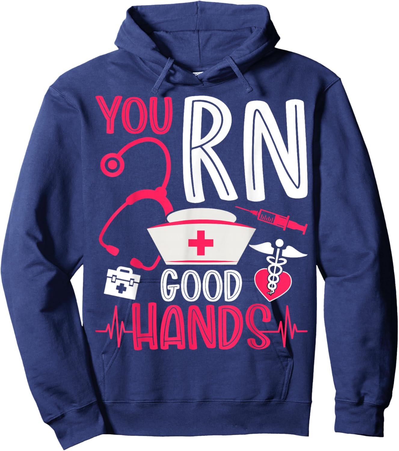 You RN Good Hands Nurses Week Nursing RN Registered Nurse Hoodie - Hoodie | Navy