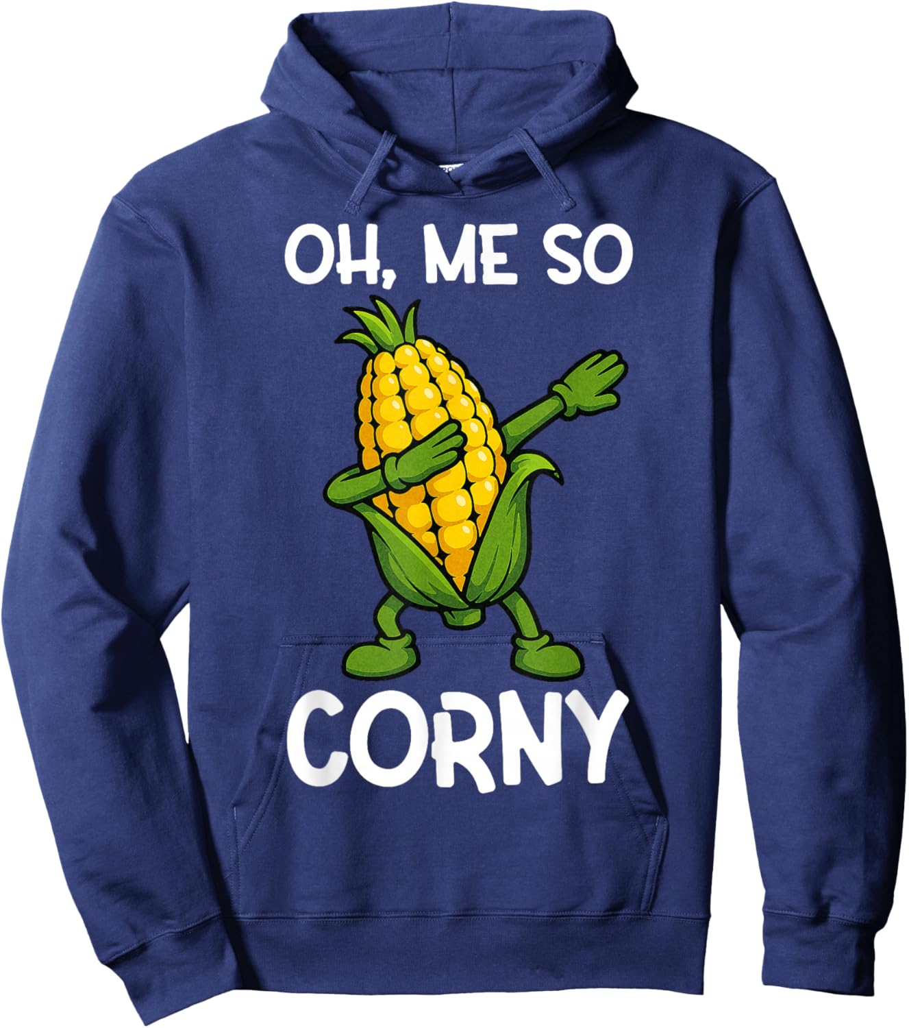 Oh, Me So Corny | Funny Corn Lovers | Humor for Parties Hoodie - Hoodie | Navy