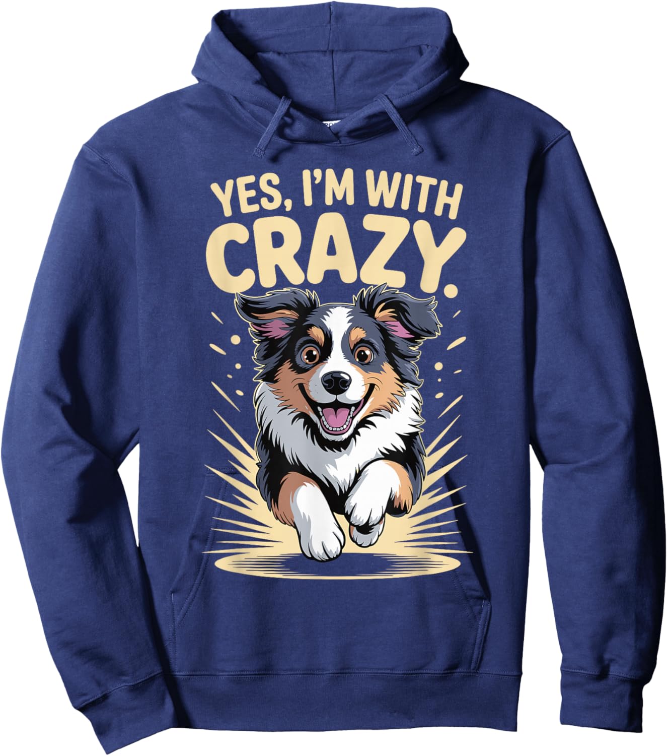 Yes I'm with Crazy Pet Dog Lover Funny Australian Shepherd Hoodie - Hoodie | Navy