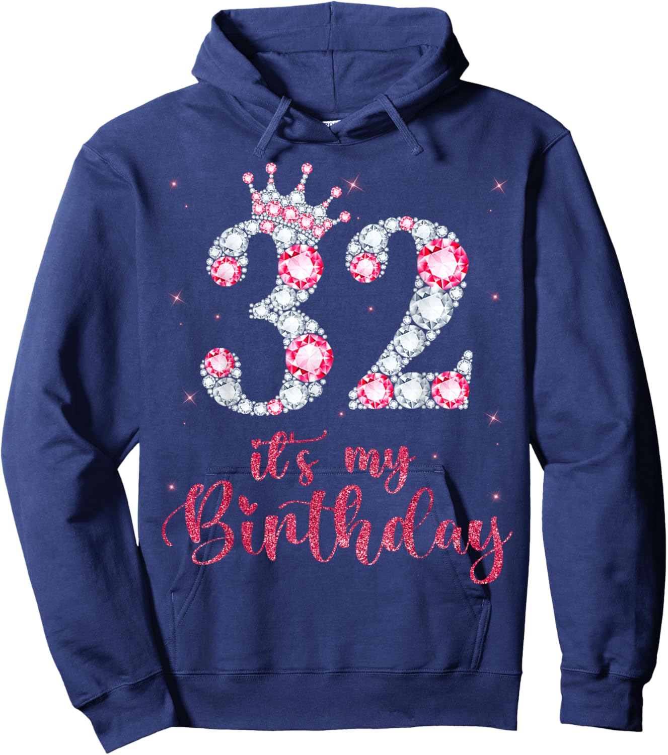 32 It's My Birthday 32 Years Old 32nd Birthday Girl Lady Hoodie - Hoodie | Navy