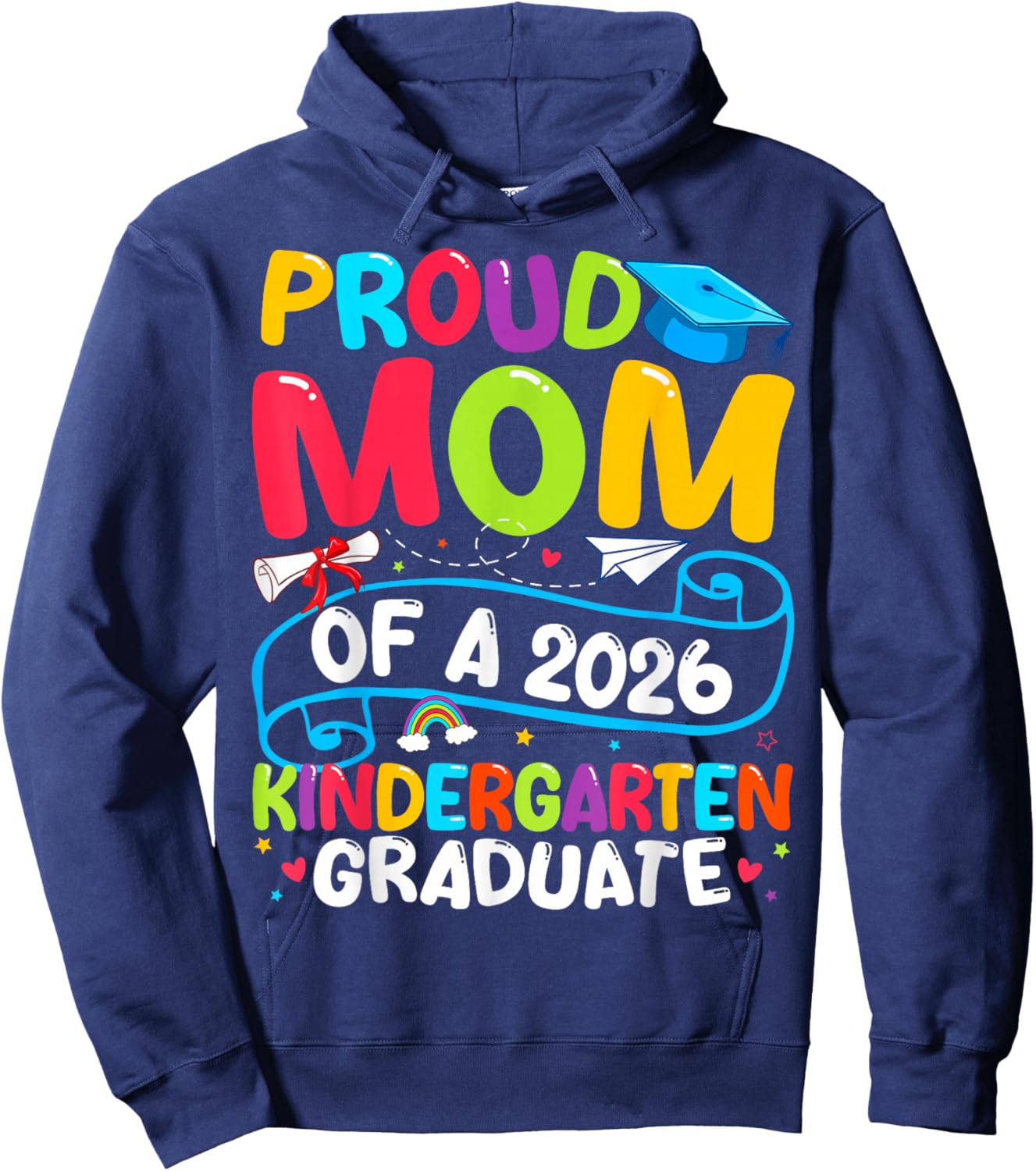 Proud Mom Class of 2026 Kindergarten Graduate Graduation Hoodie - Hoodie | Navy