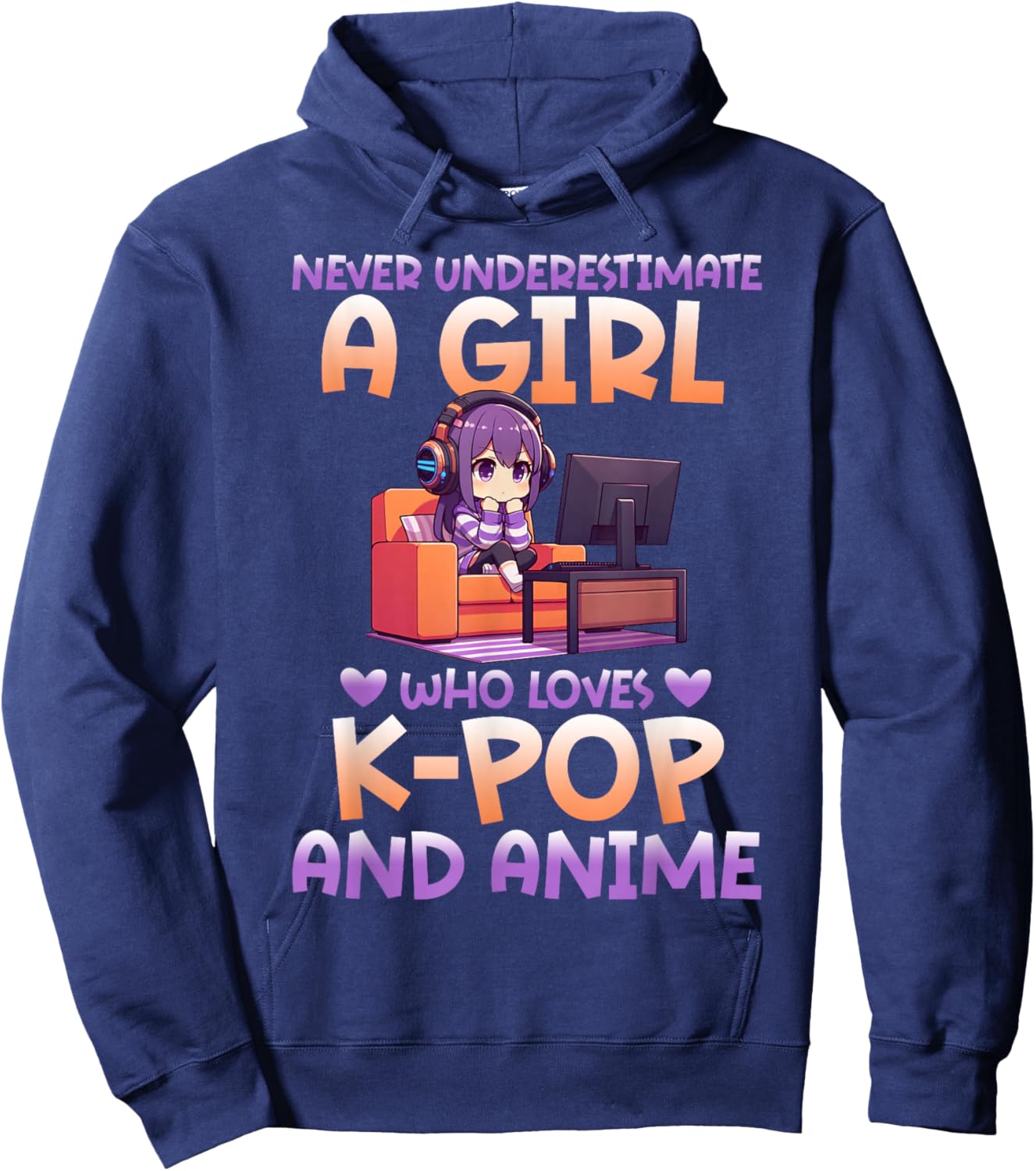 Never Underestimate A Girl Who Loves K-Pop And Anime Fan Hoodie - Hoodie | Navy